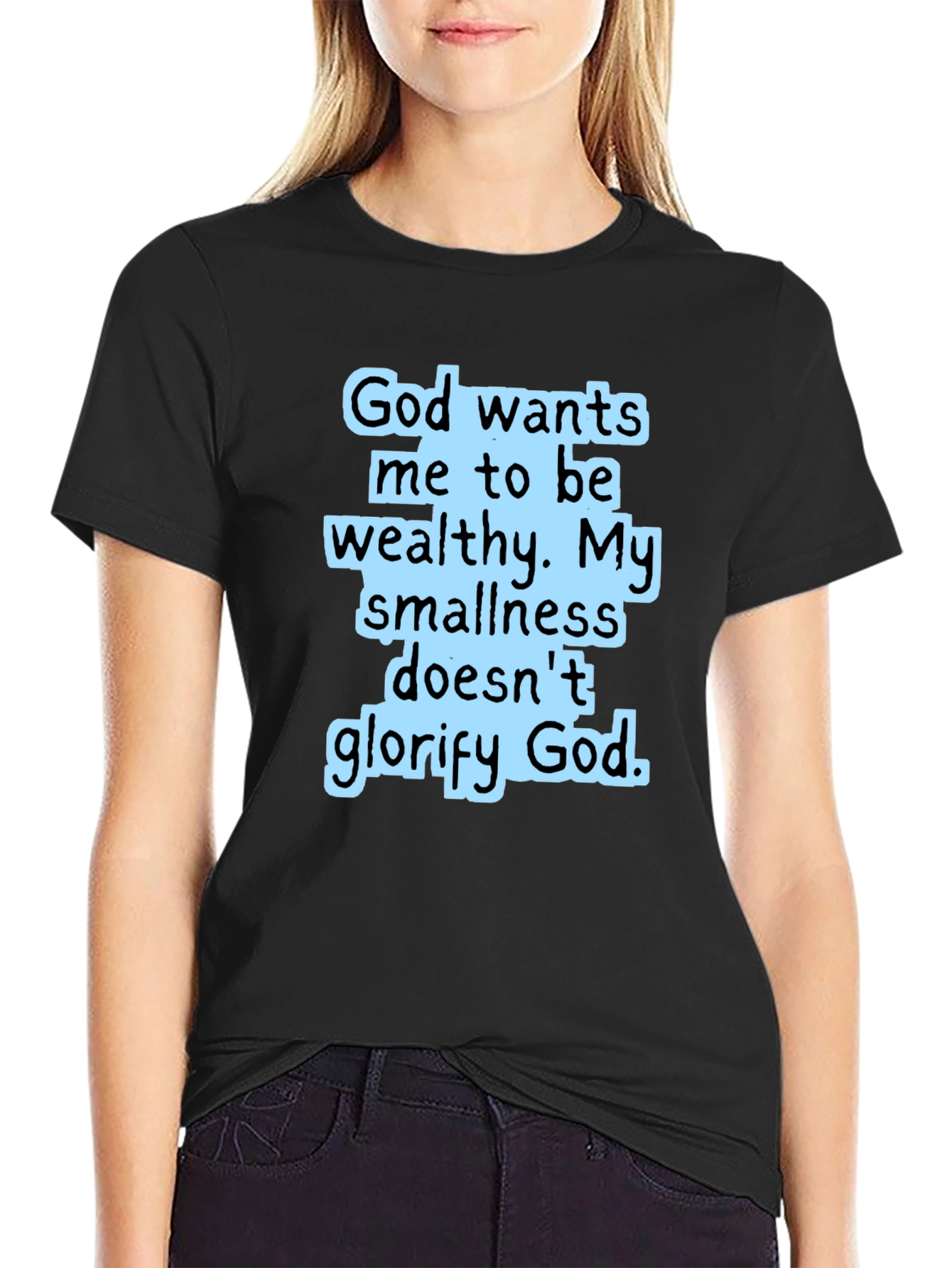 God Wants Me To Be Wealthy Black T-Shirt