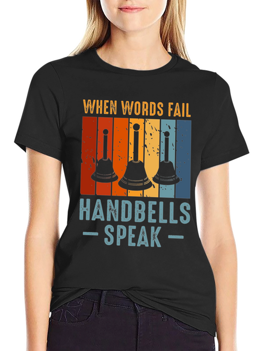 Handbells Speak T-Shirt - Musical Gift Tee