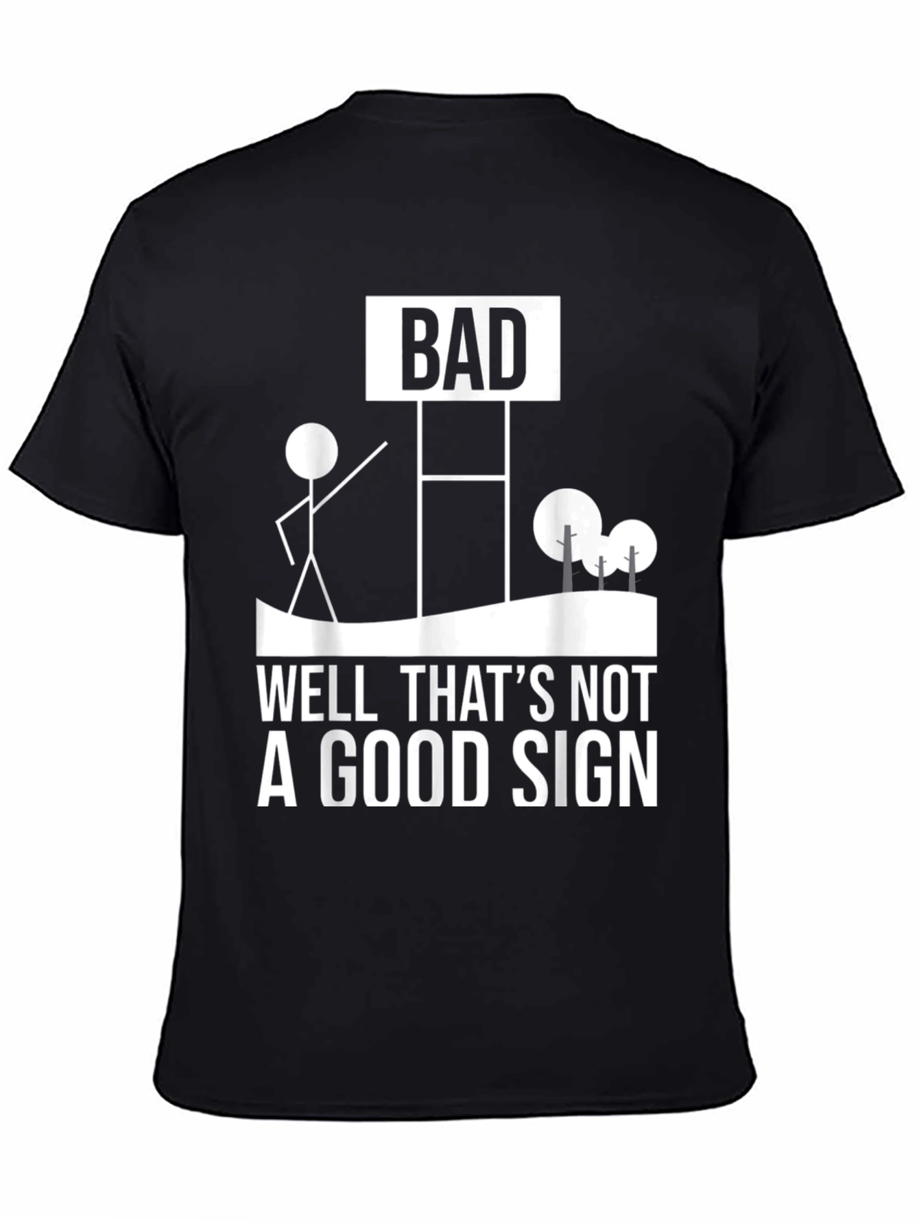 Bad Sign Graphic Tee - Humorous Mens T-Shirt