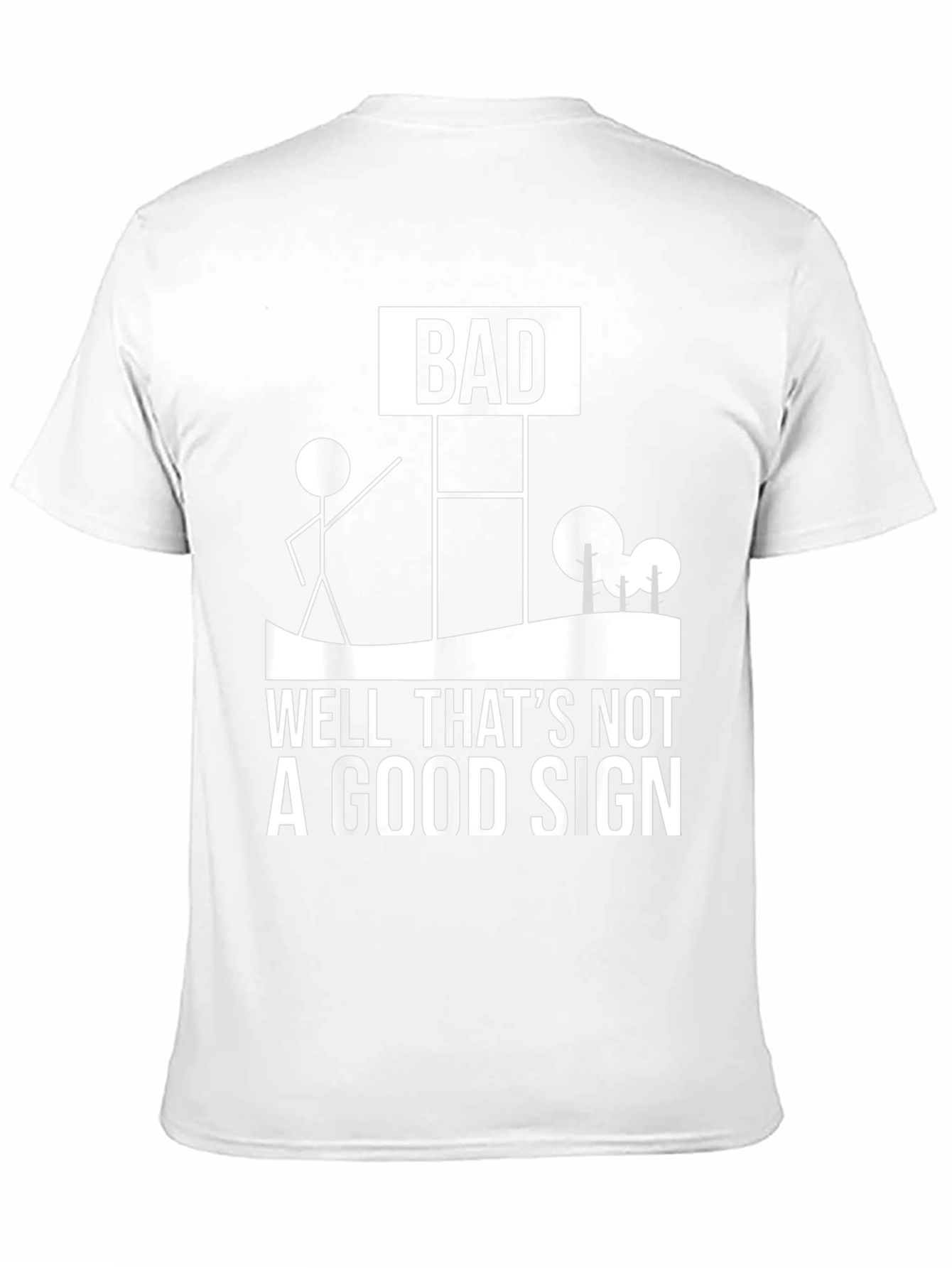 Bad Sign Graphic Tee - Humorous Mens T-Shirt