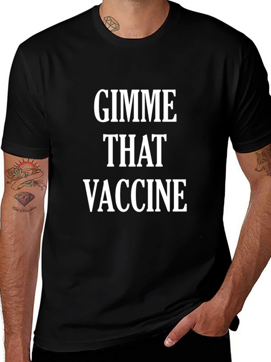 Gimme That Vaccine Black T-Shirt