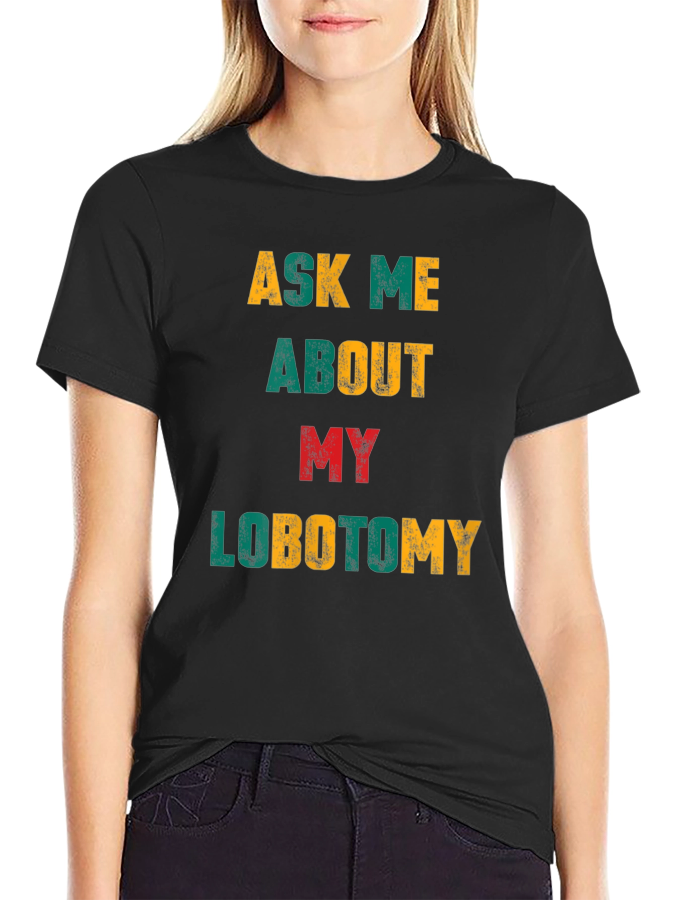 Ask Me About My Lobotomy Graphic Tee