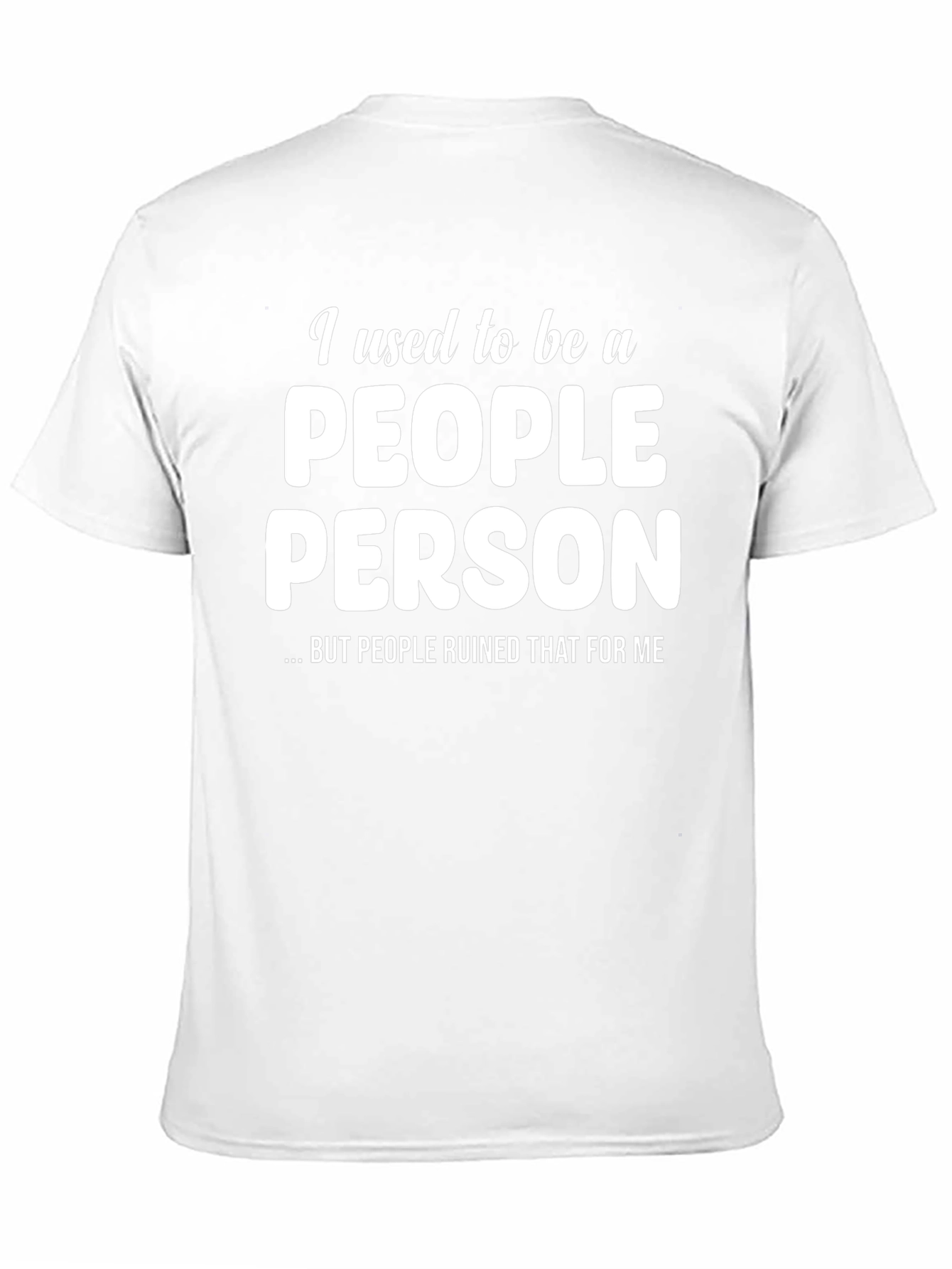 I Used to Be a People Person T-Shirt