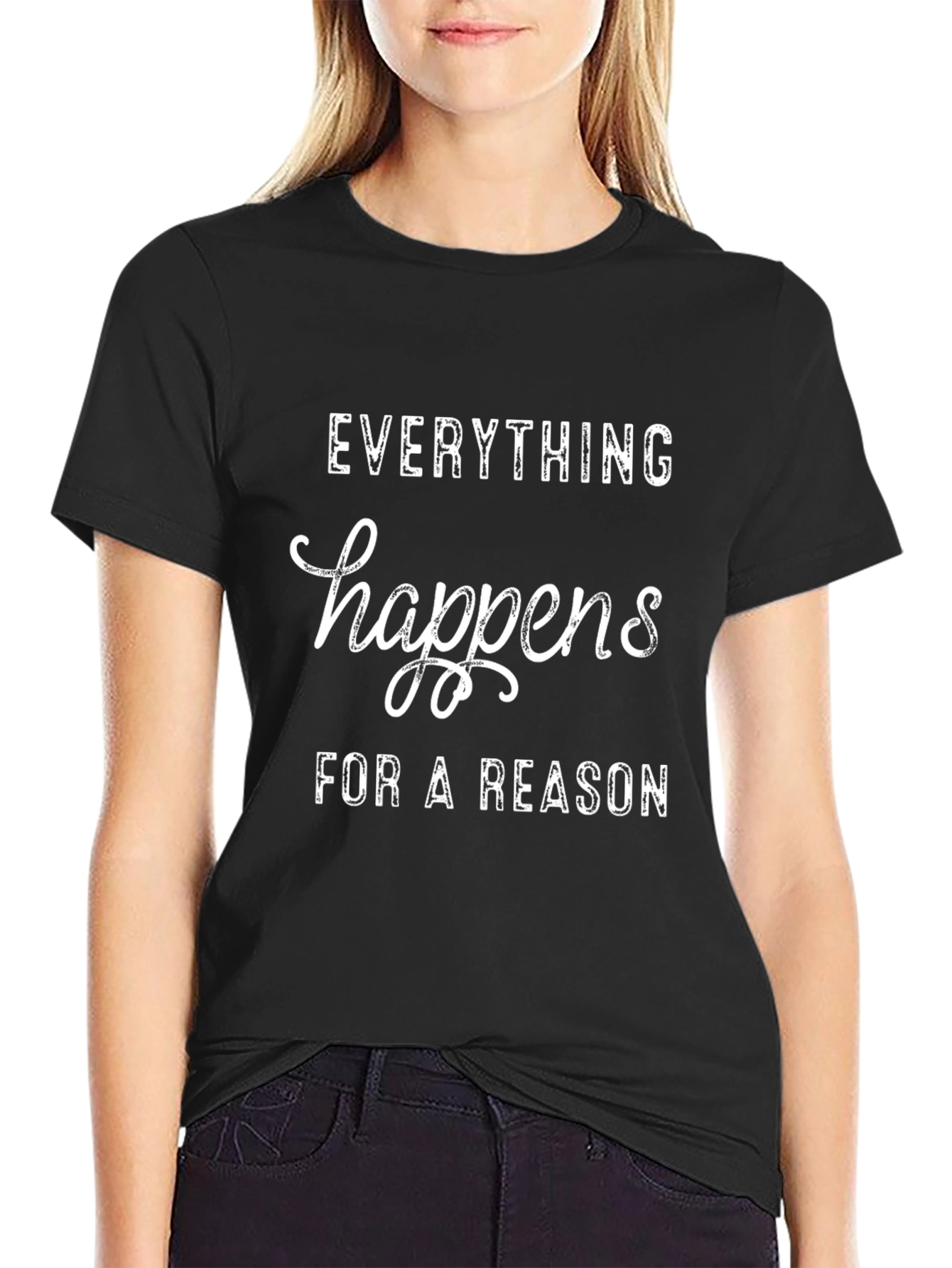 Everything Happens for a Reason T-Shirt
