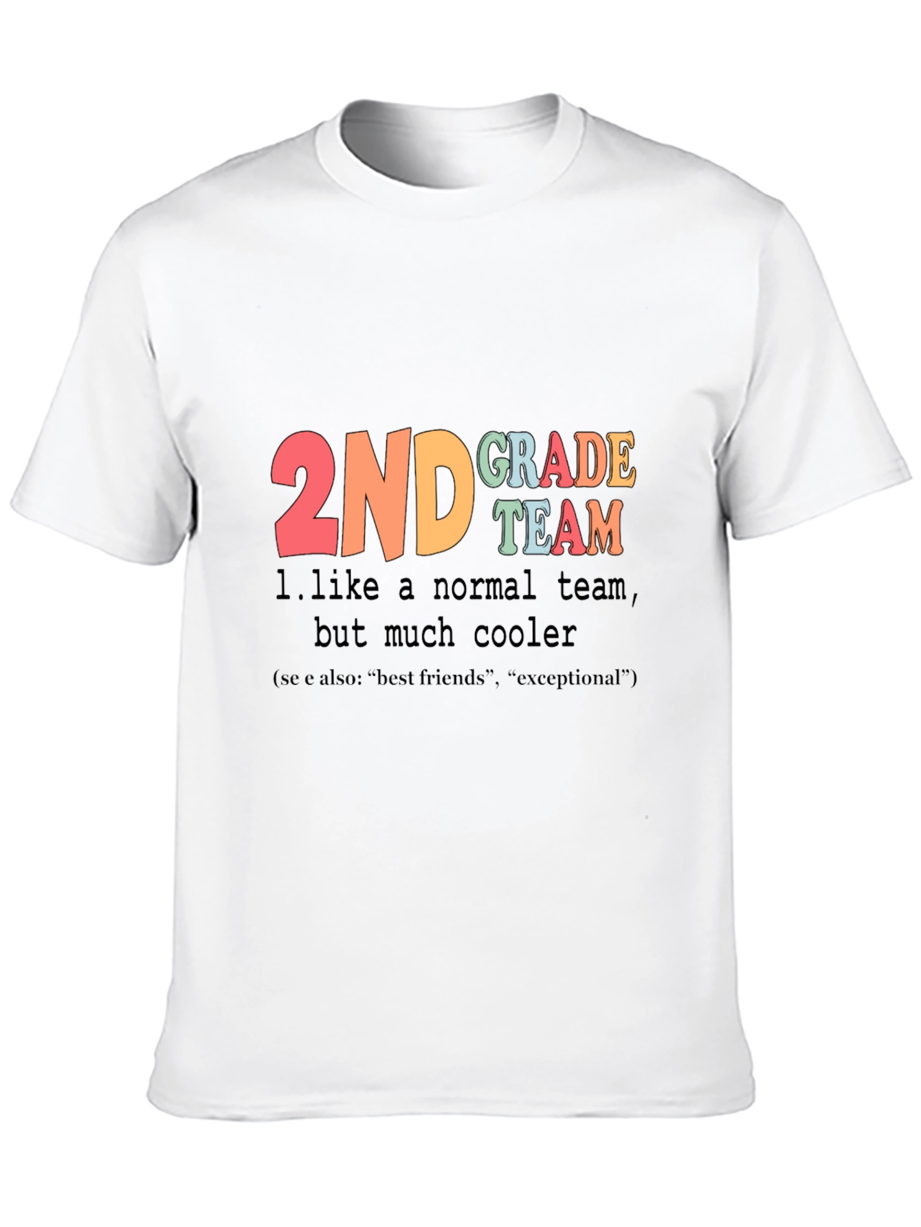 2nd Grade Teacher Team T-Shirt