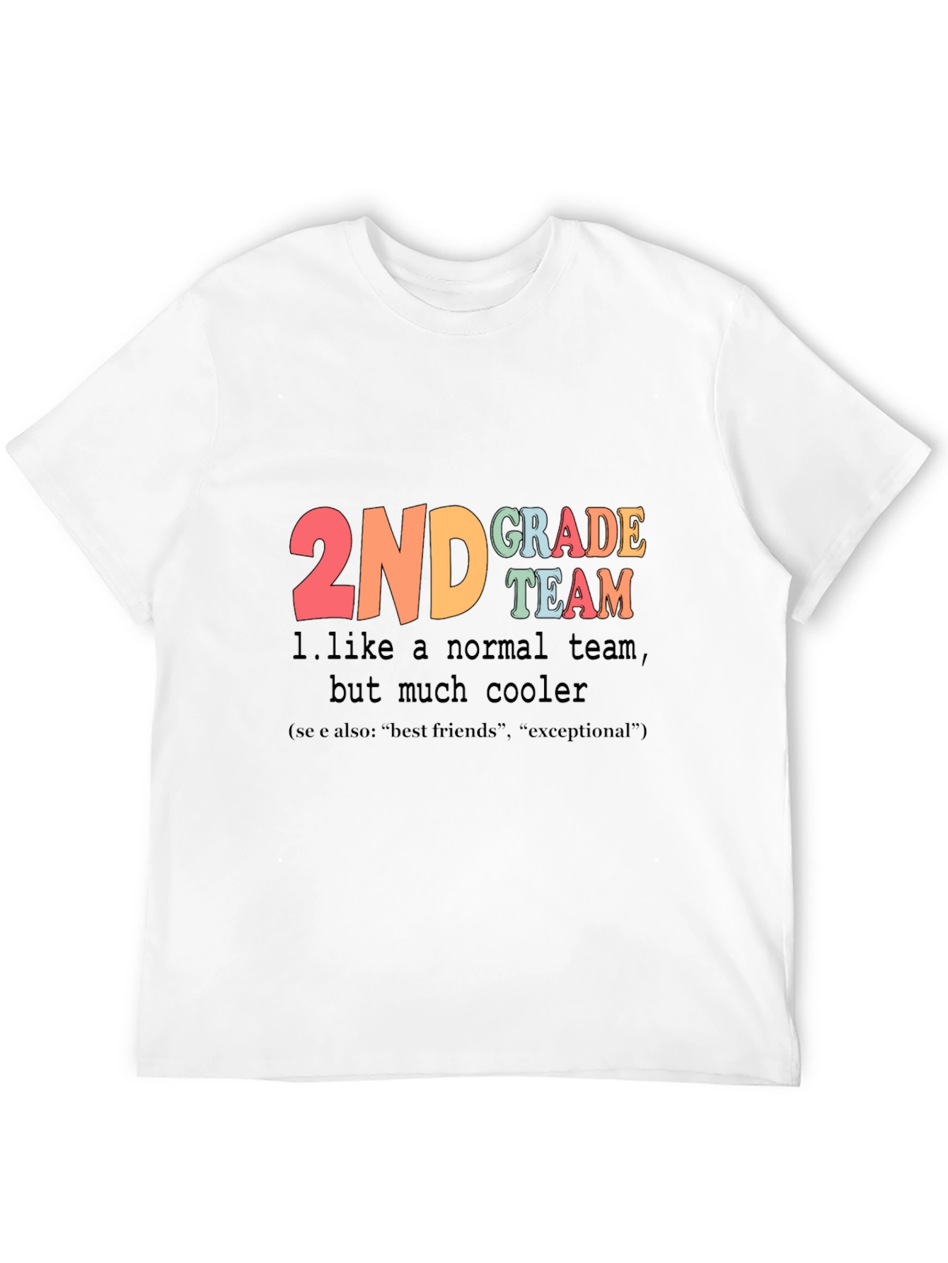 2nd Grade Teacher Team T-Shirt