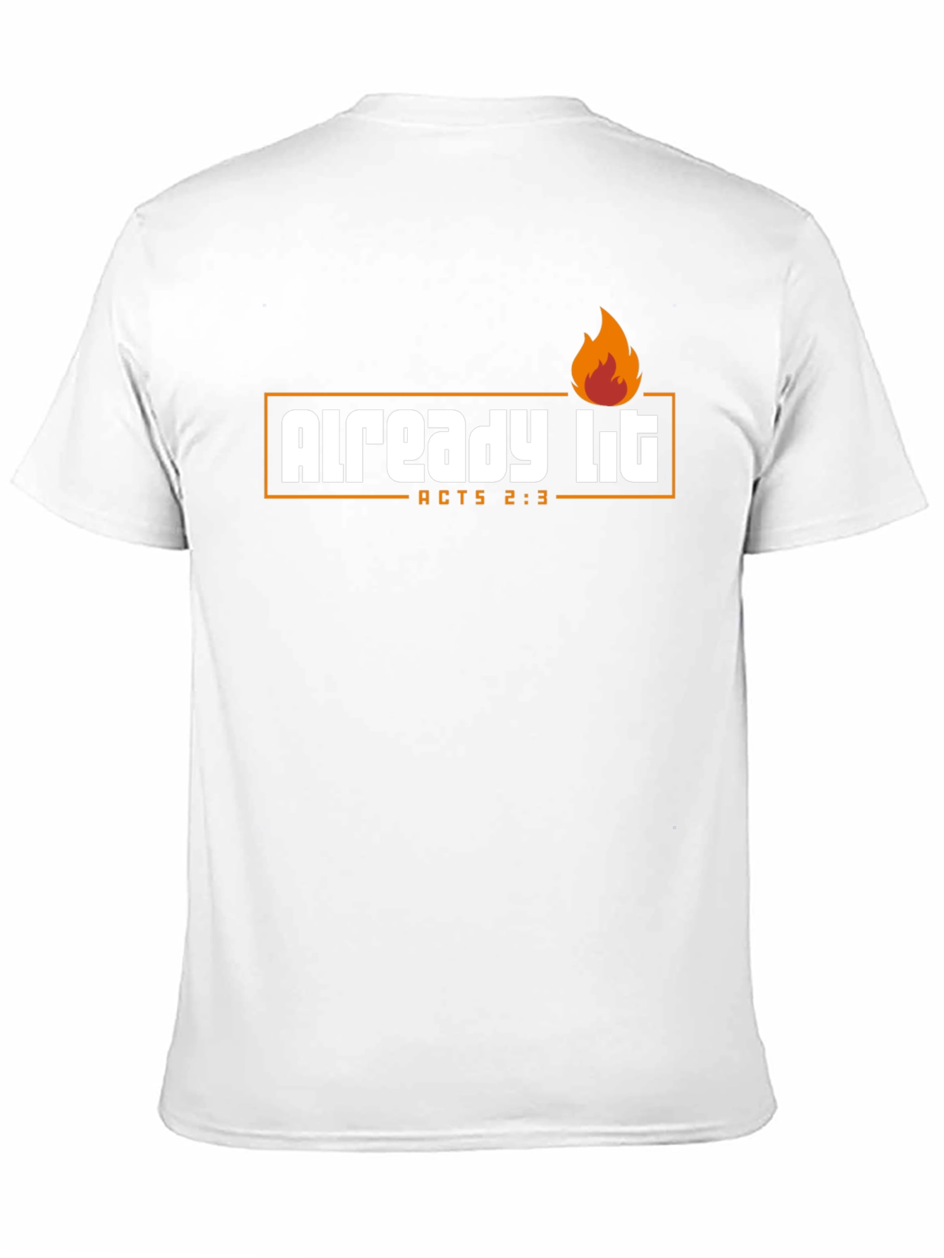 Already Lit T-Shirt - Acts 2:3 - Religious Shirt