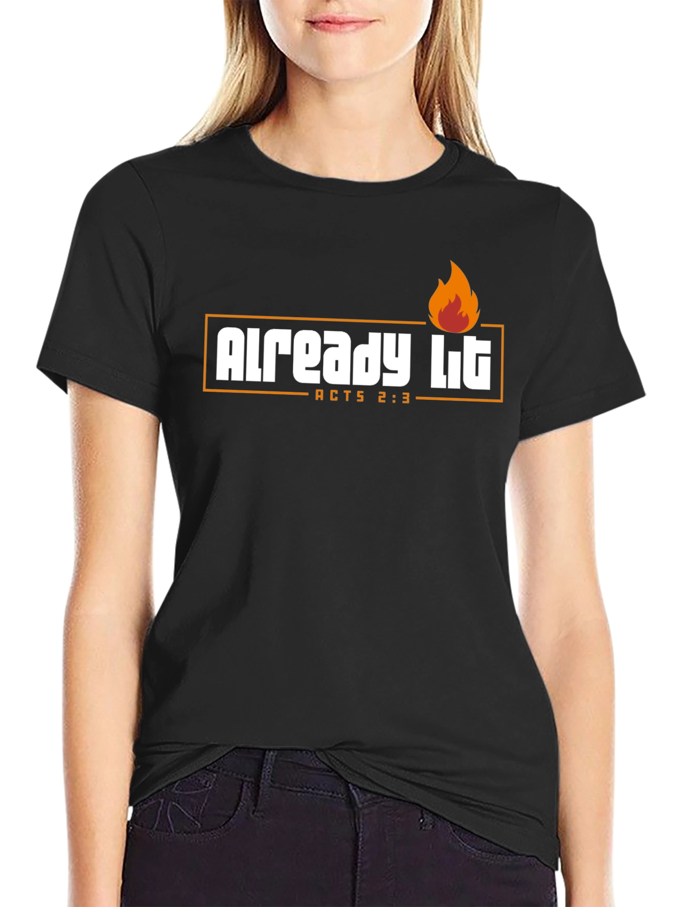 Already Lit T-Shirt - Acts 2:3 - Religious Shirt