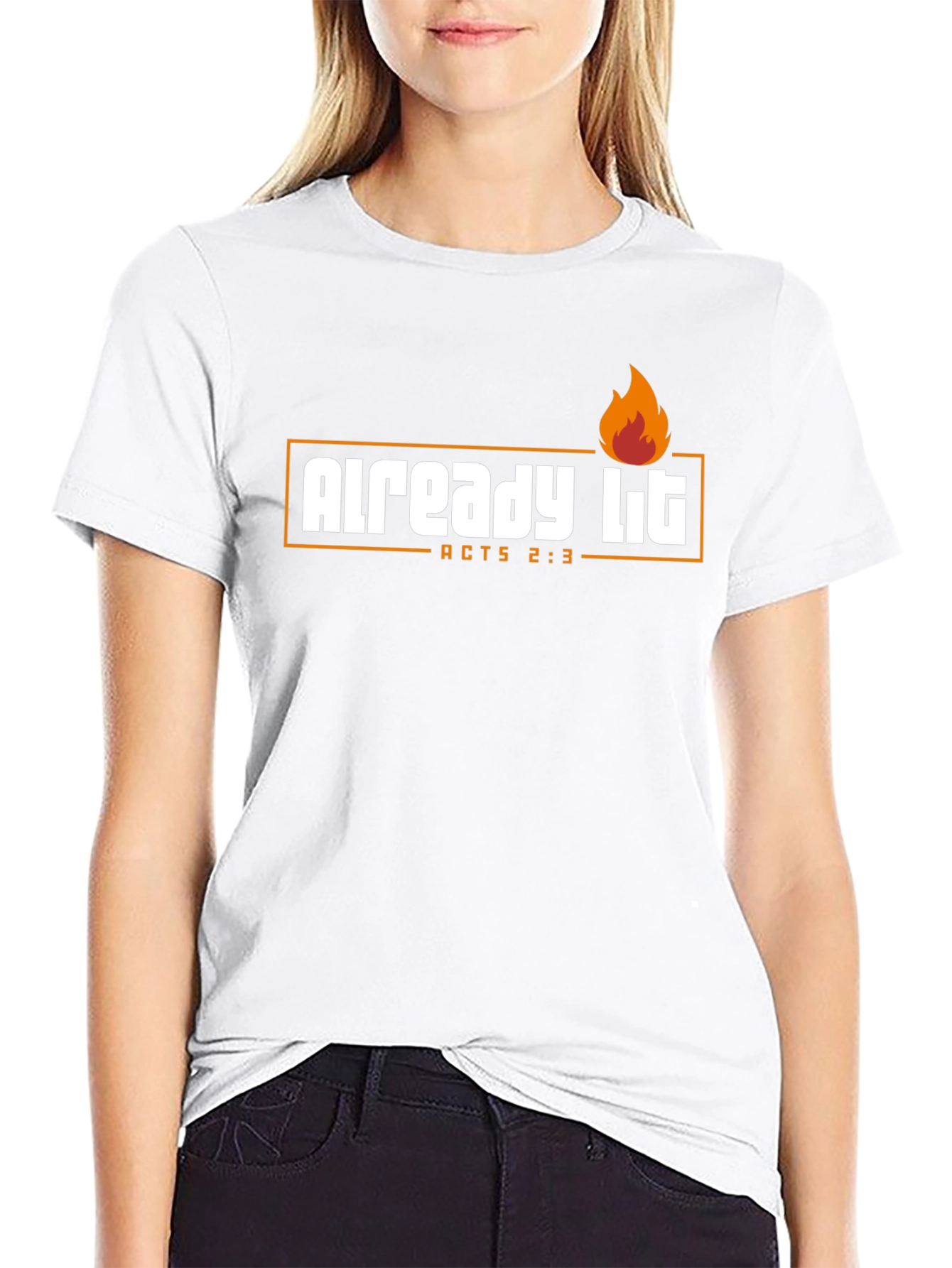 Already Lit T-Shirt - Acts 2:3 - Religious Shirt