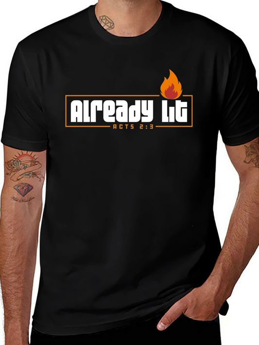 Already Lit T-Shirt - Acts 2:3 - Religious Shirt