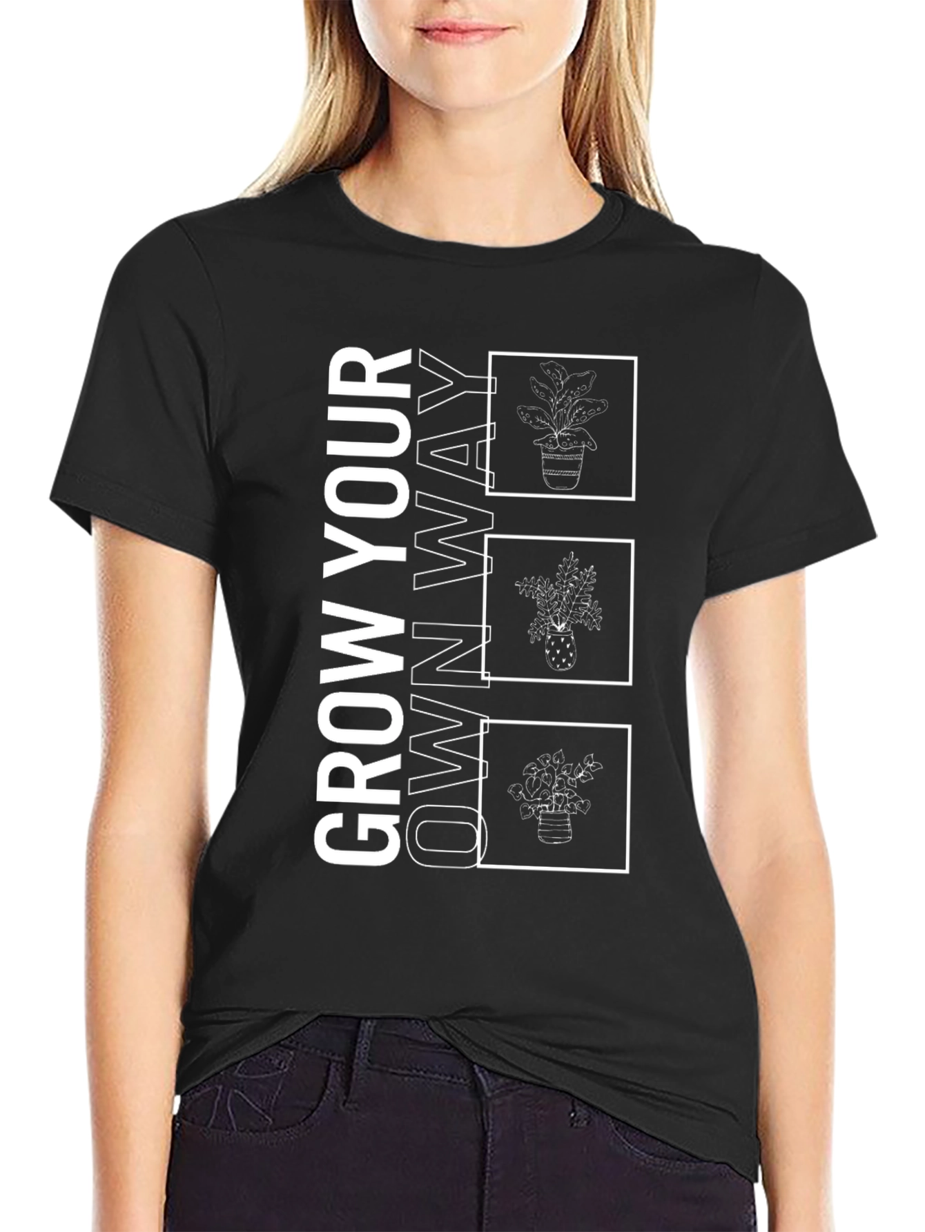 Grow Your Own Way T-Shirt - Unique Plant Design