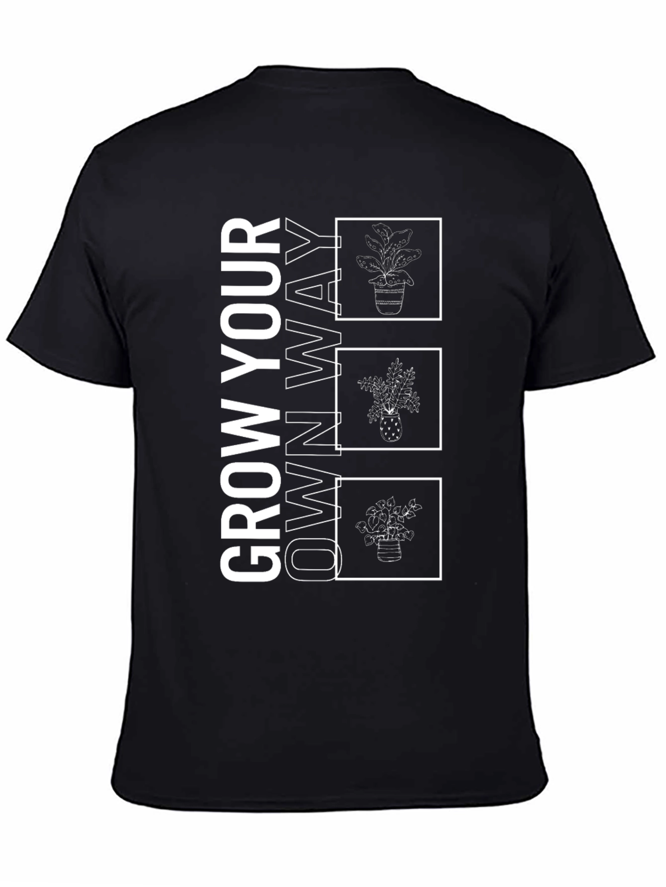 Grow Your Own Way T-Shirt - Unique Plant Design