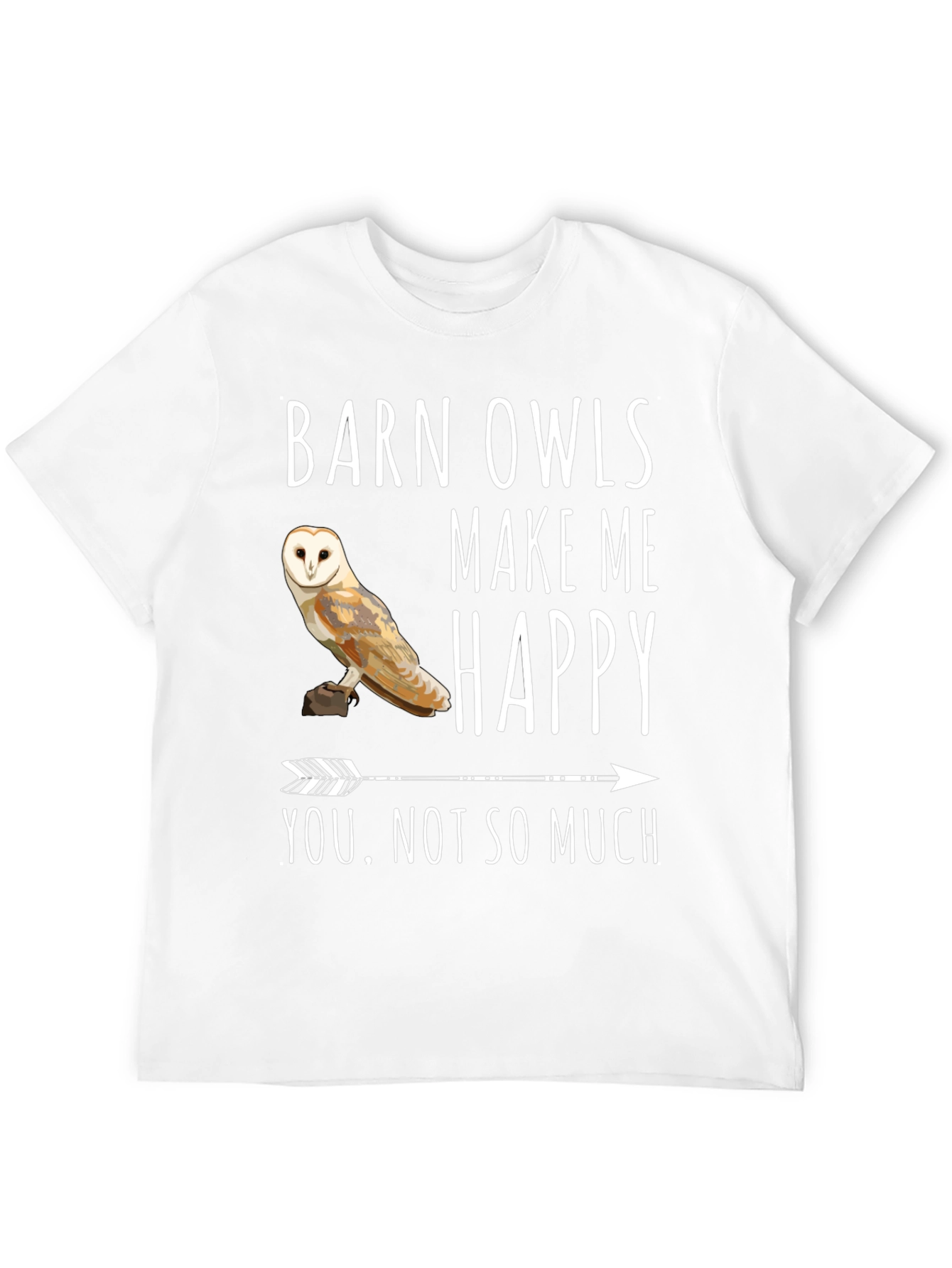 Barn Owl T-Shirt - Owls Make Me Happy Tee
