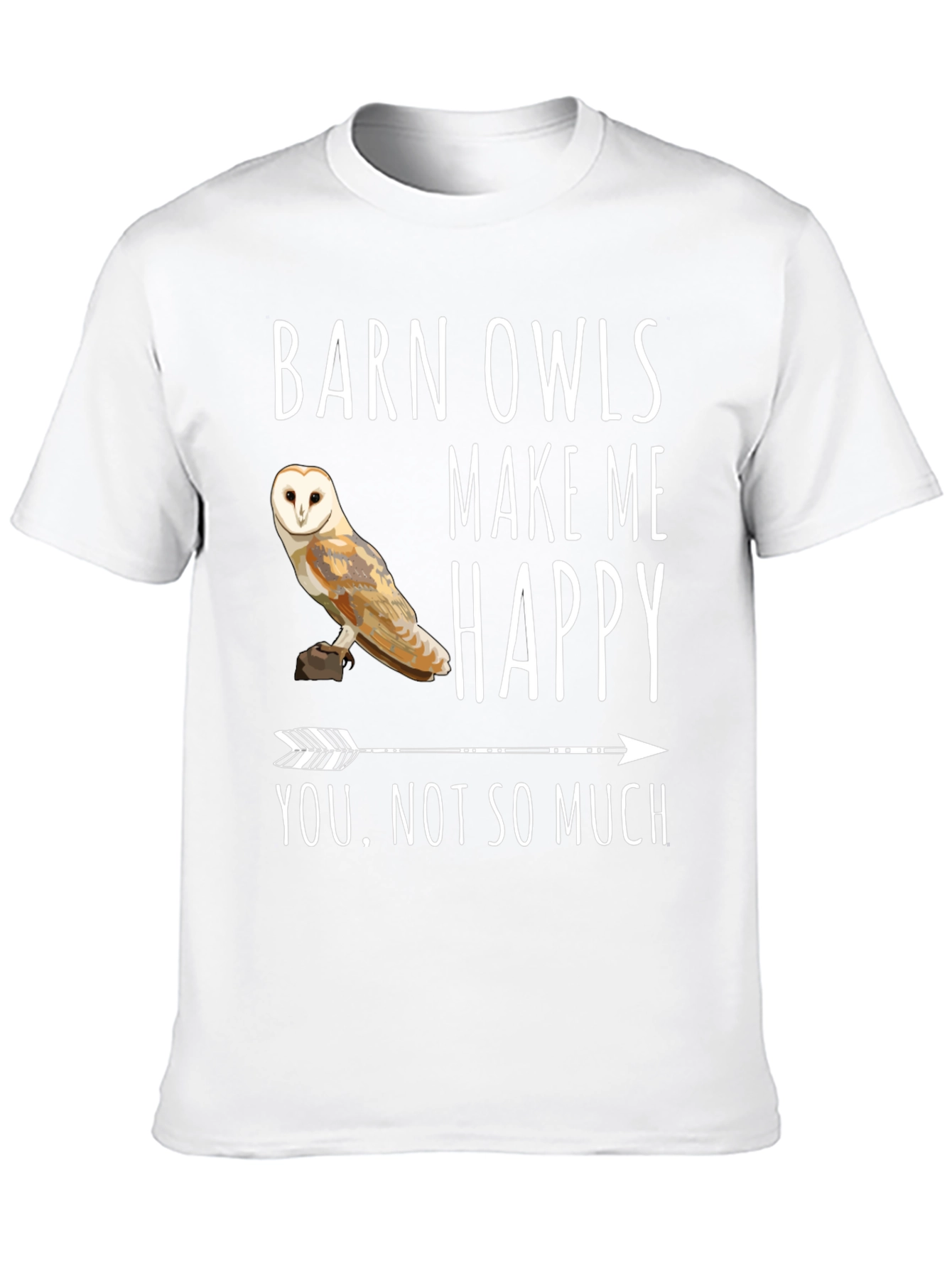 Barn Owl T-Shirt - Owls Make Me Happy Tee
