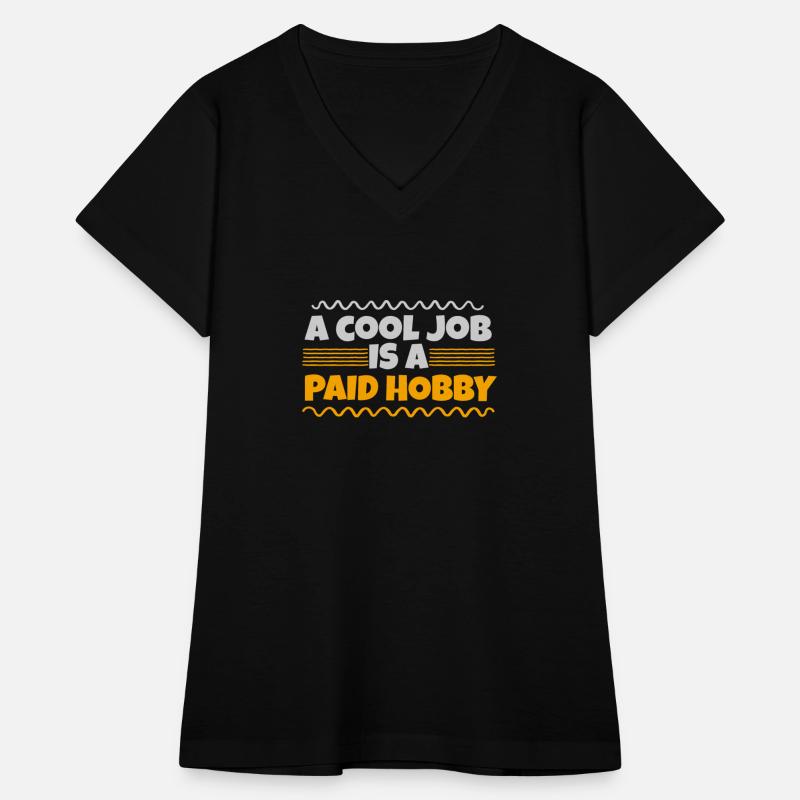 A COOL JOB IS A PAID HOBBY