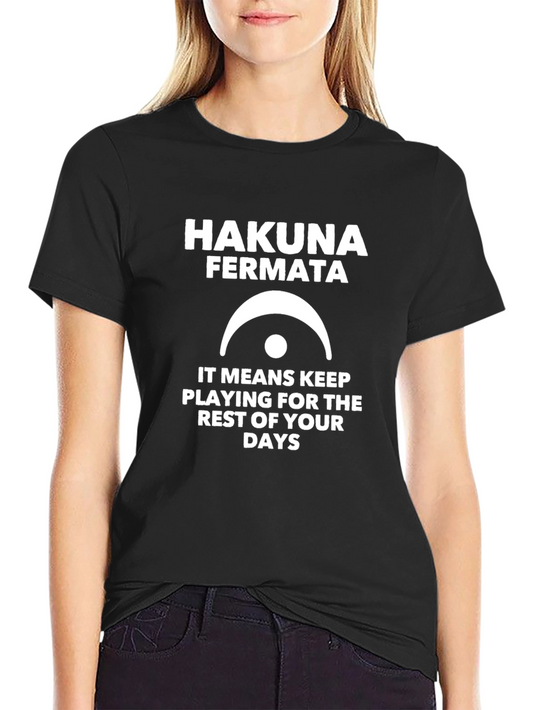 Hakuna Fermata Music T-Shirt