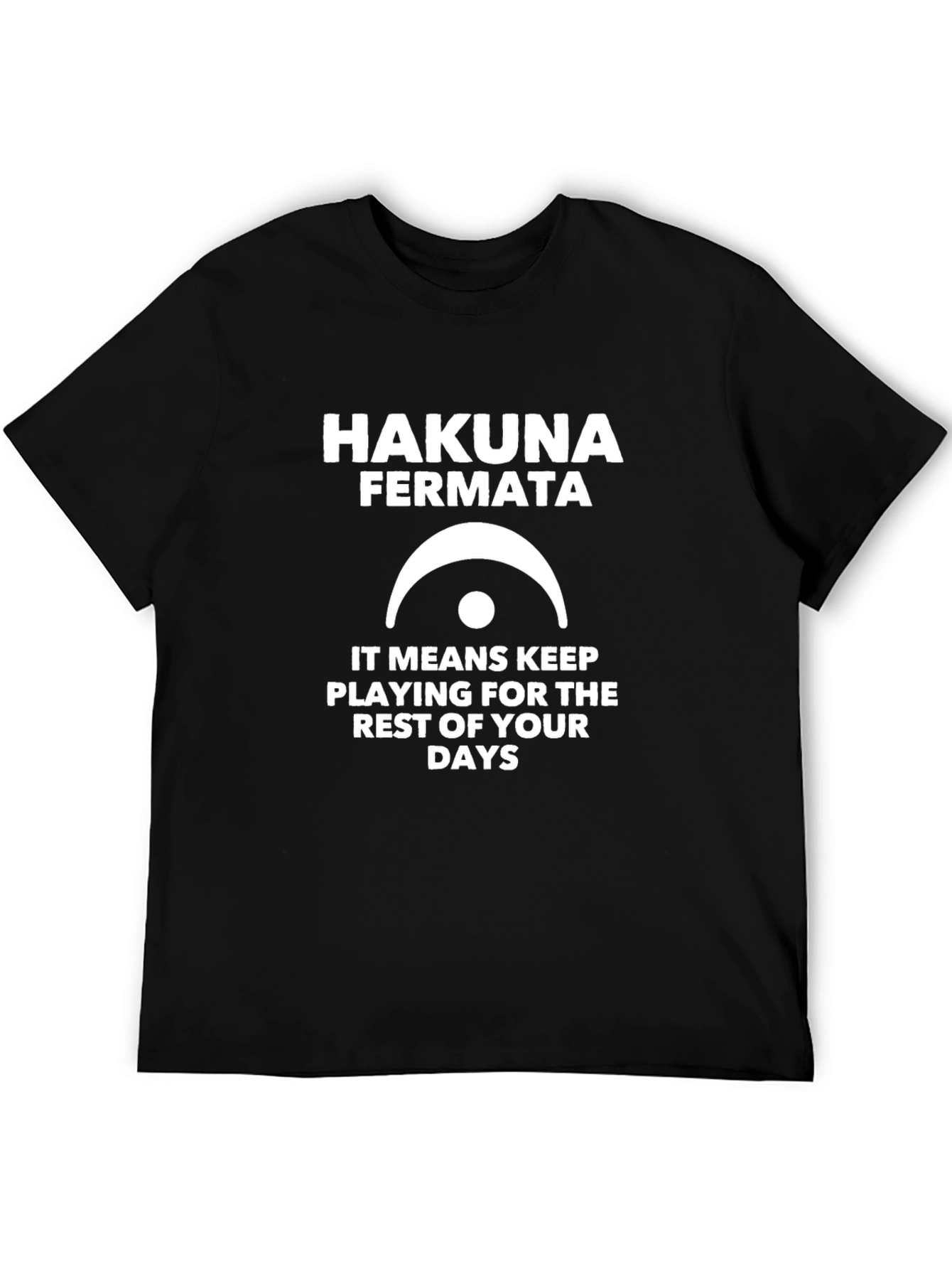 Hakuna Fermata Music T-Shirt