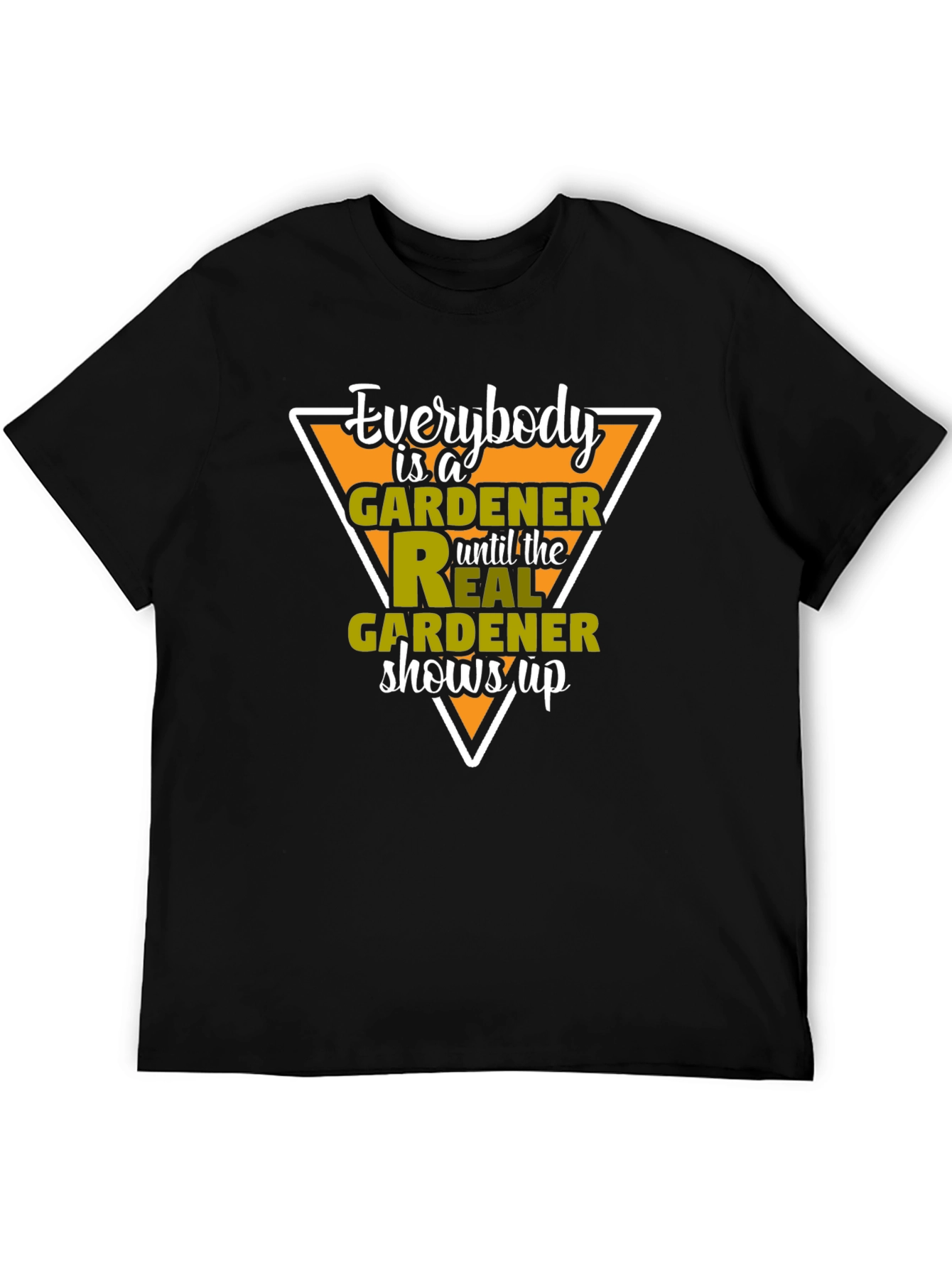 Gardener T-Shirt - Everybody is a Gardener