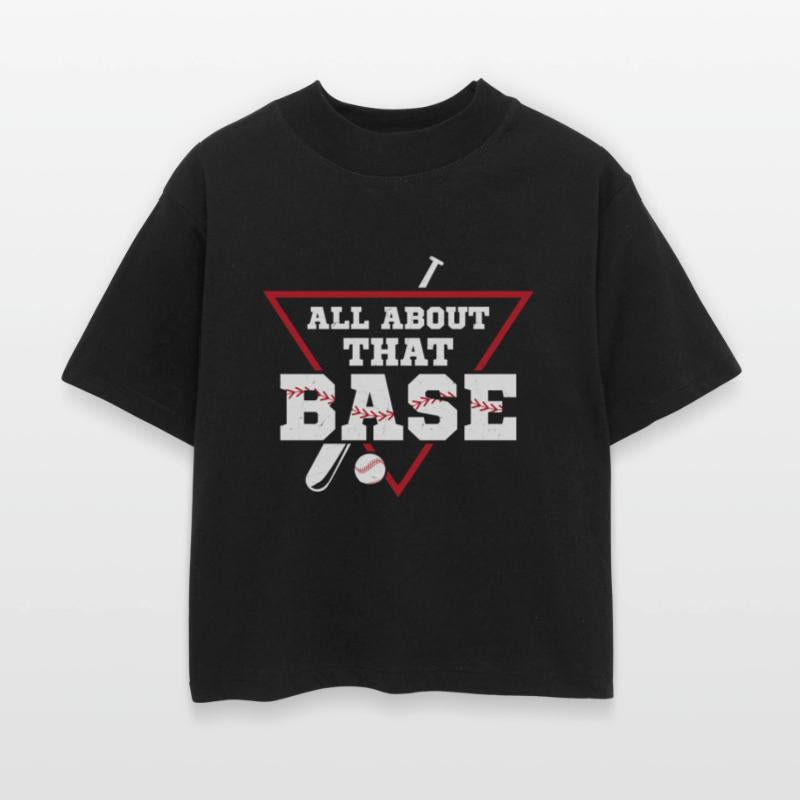 All About That Base Baseball Sport Fan