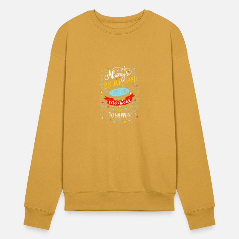 Always believe that something magical