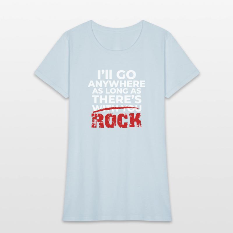 As long as there's rock