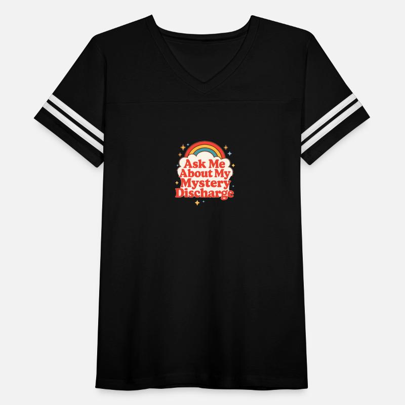 Ask Me About My Mystery Discharge Embarrassinraung