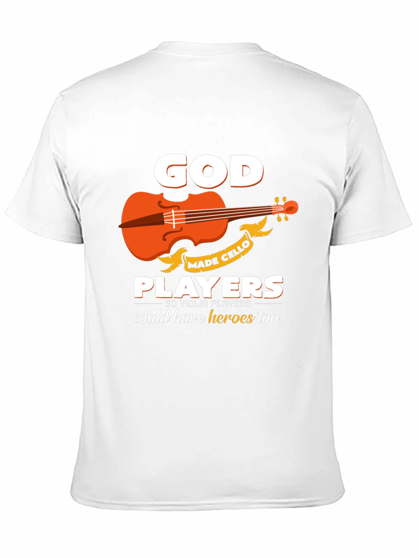 God Made Cello Players T-Shirt