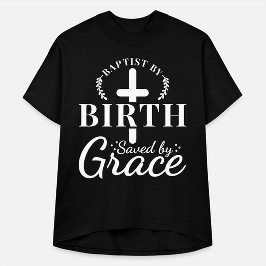 Baptist By Birth Saved By Grace