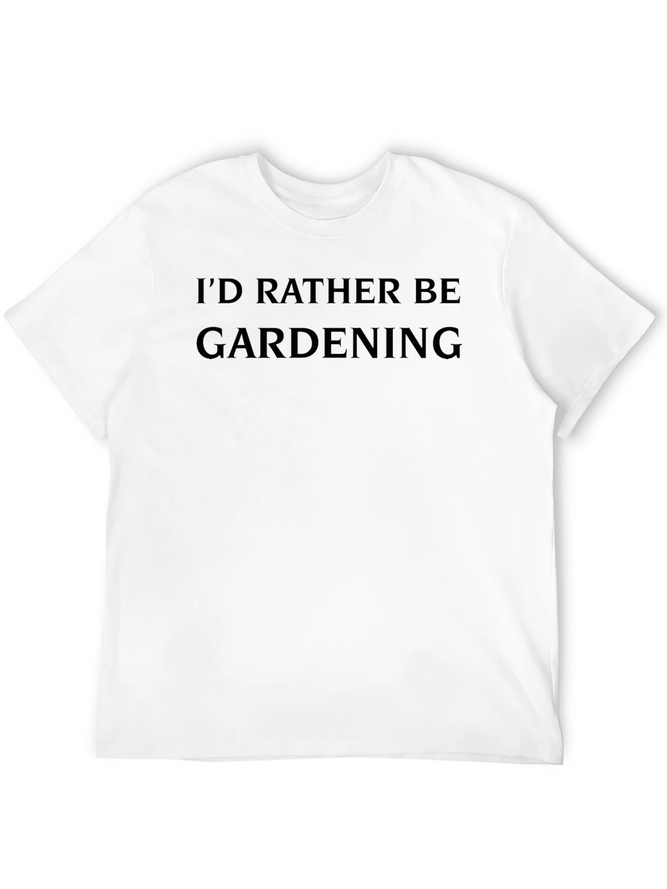 Gardening T-Shirt - Id Rather Be Gardening