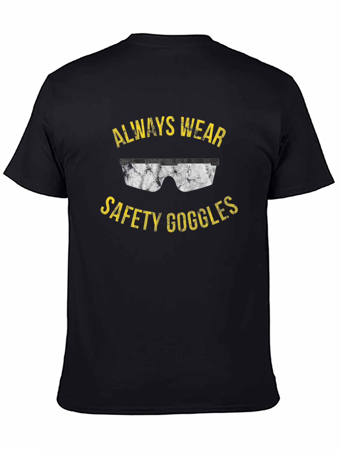 Always Wear Safety Goggles T-Shirt