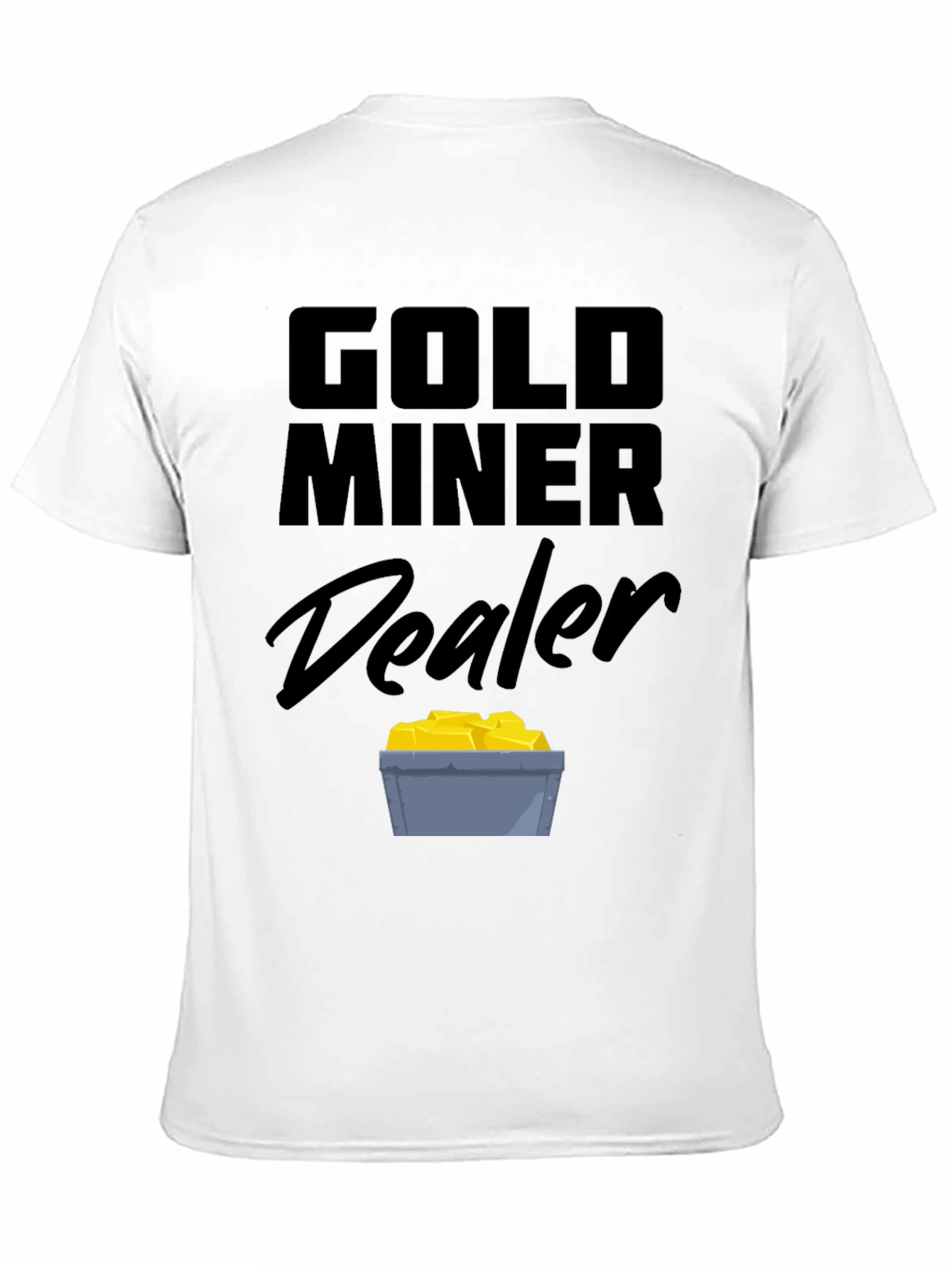 Gold Miner Dealer Black T-Shirt - Novelty Graphic Tee