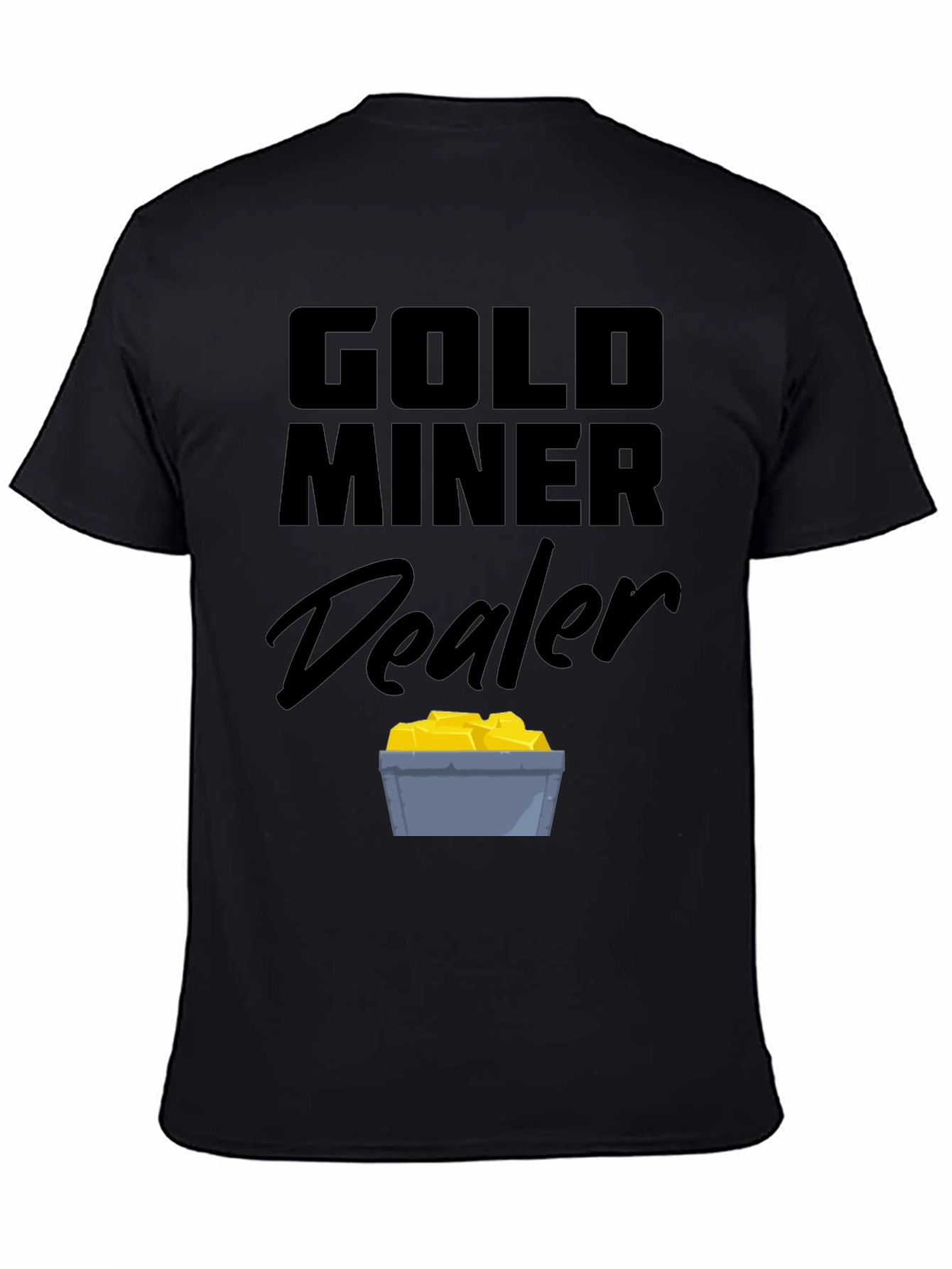 Gold Miner Dealer Black T-Shirt - Novelty Graphic Tee