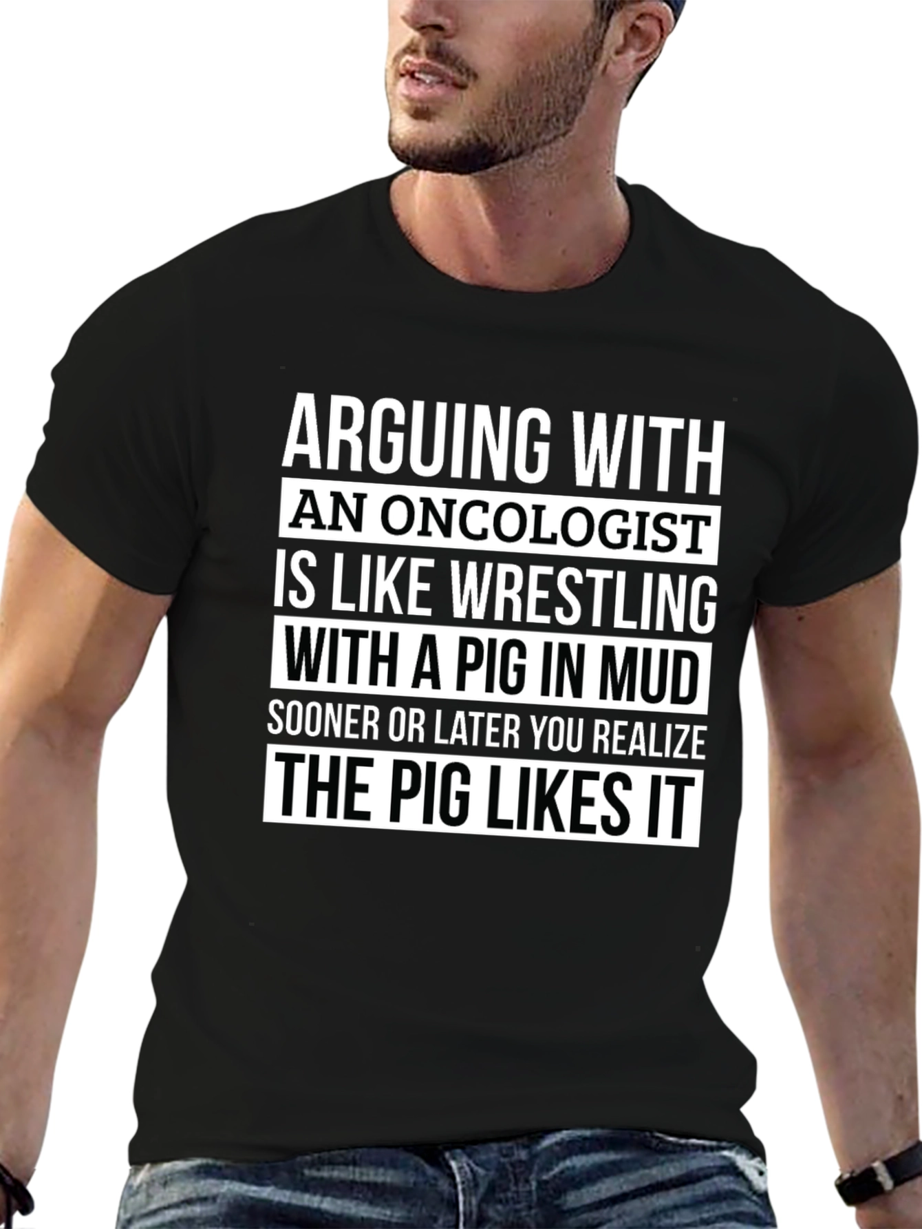 Arguing with Oncologist Pig Mud Wrestling Graphic T-Shirt