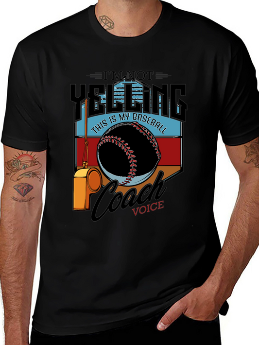 Baseball Coach T-Shirt - Im Not Yelling Graphic Tee