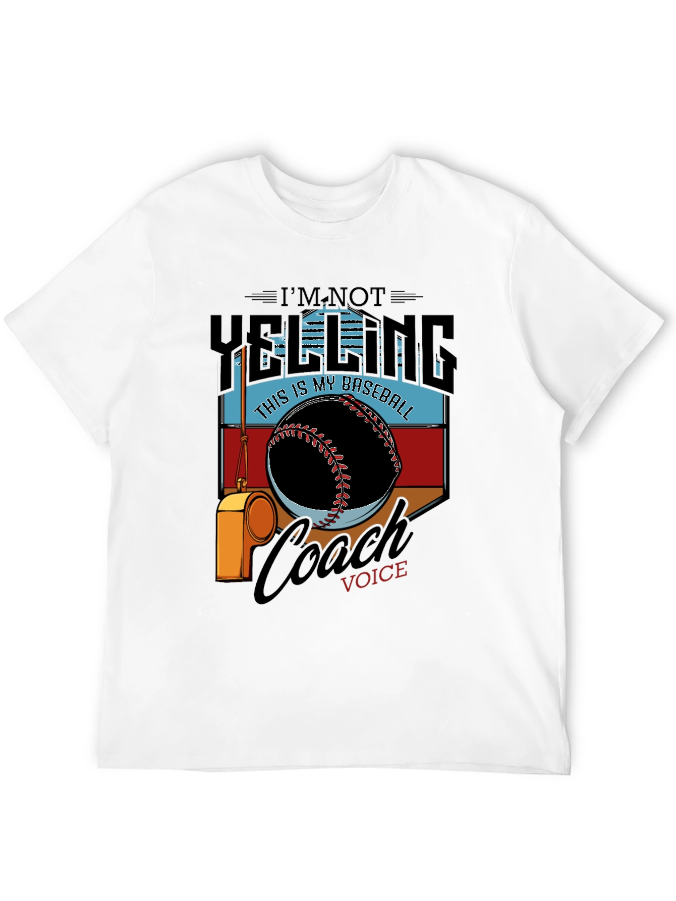Baseball Coach T-Shirt - Im Not Yelling Graphic Tee
