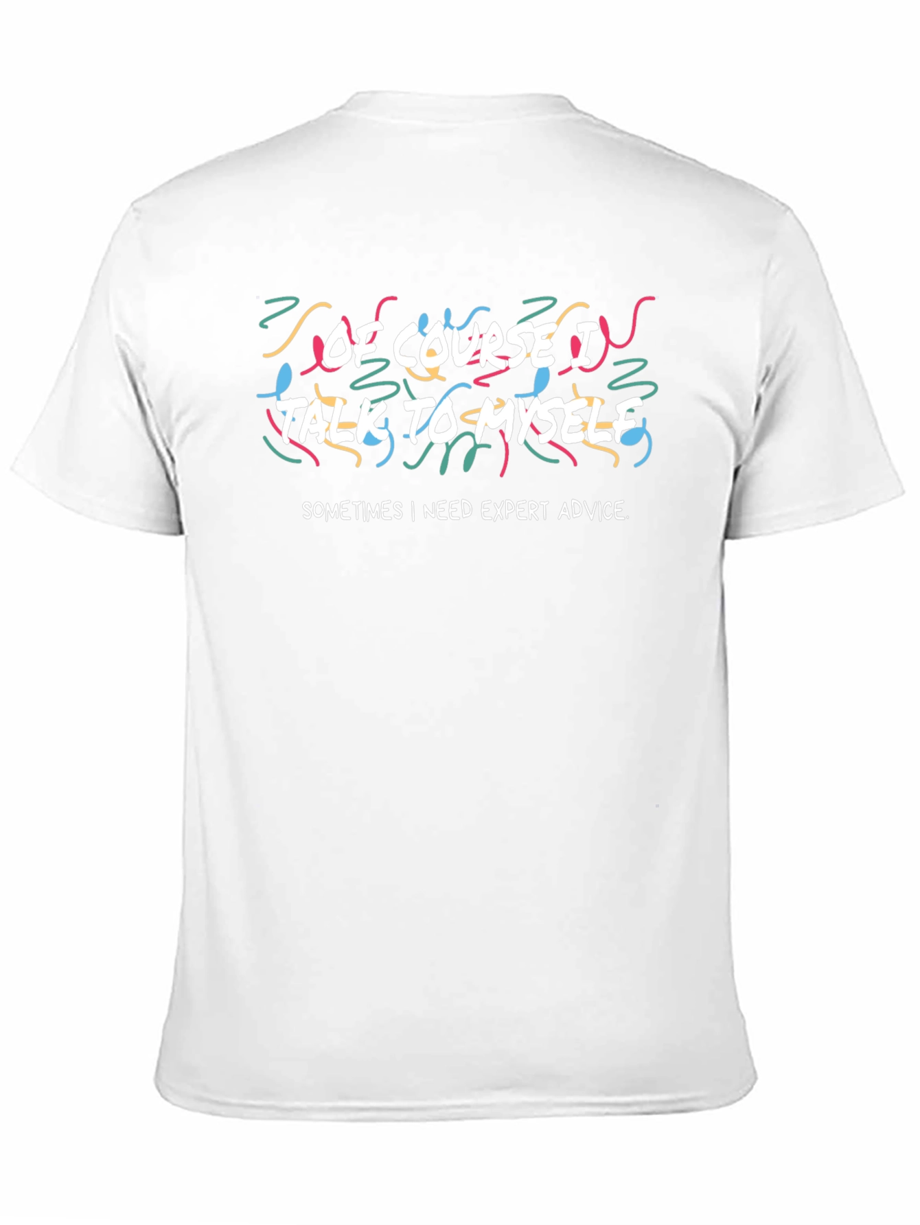 Expert Advice T-Shirt - Funny Quote Tee