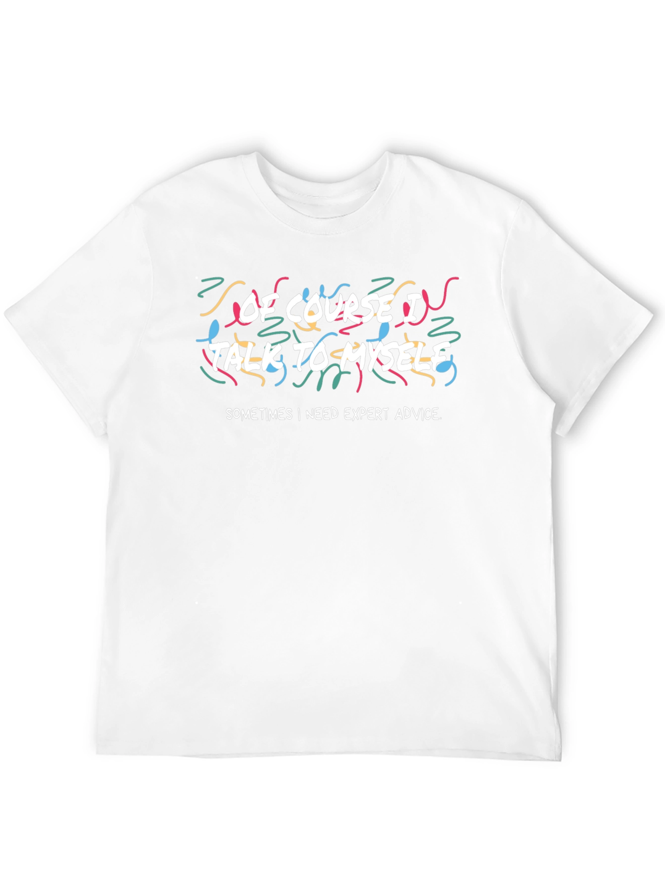 Expert Advice T-Shirt - Funny Quote Tee