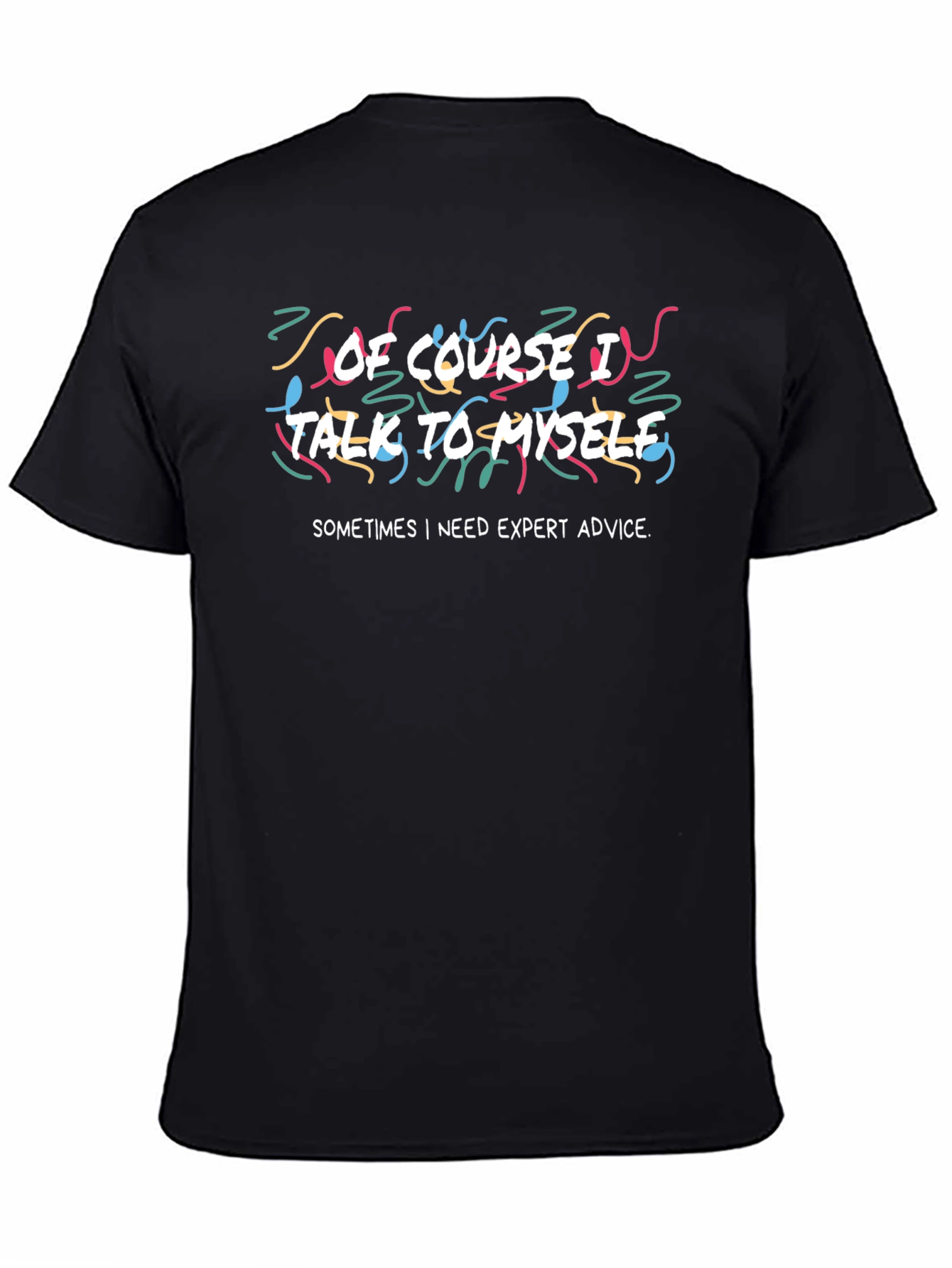 Expert Advice T-Shirt - Funny Quote Tee