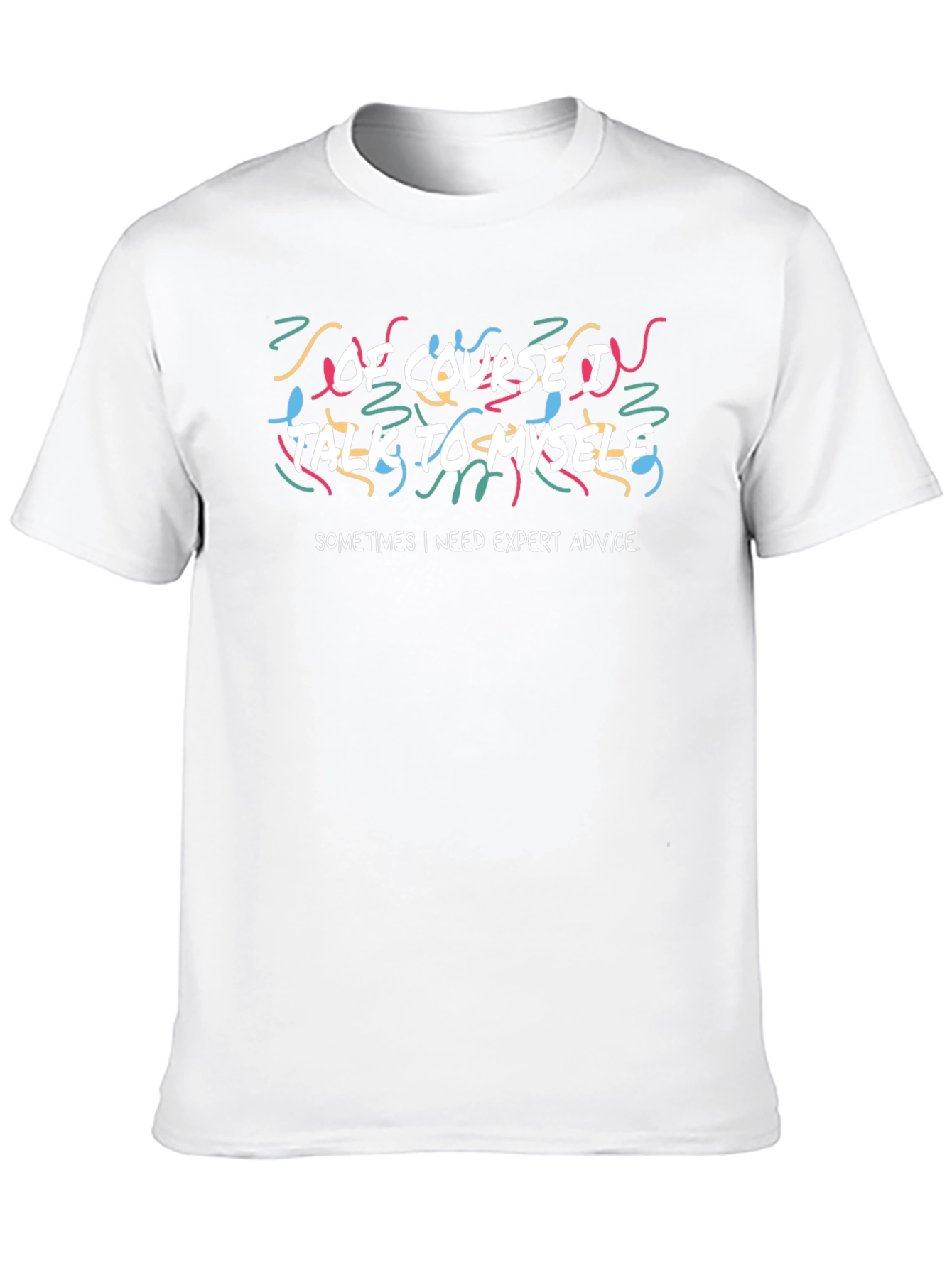 Expert Advice T-Shirt - Funny Quote Tee