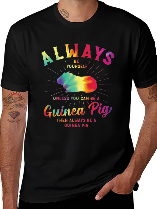 Always Be Yourself Guinea Pig T-Shirt