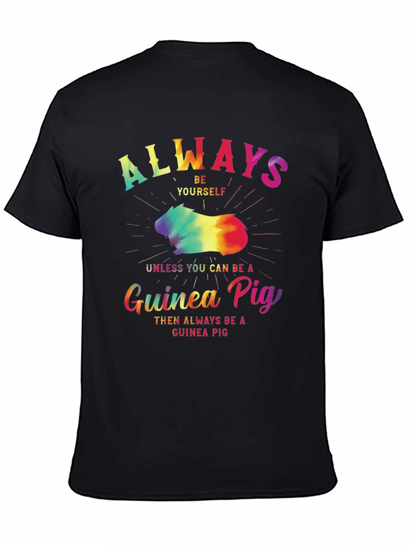 Always Be Yourself Guinea Pig T-Shirt