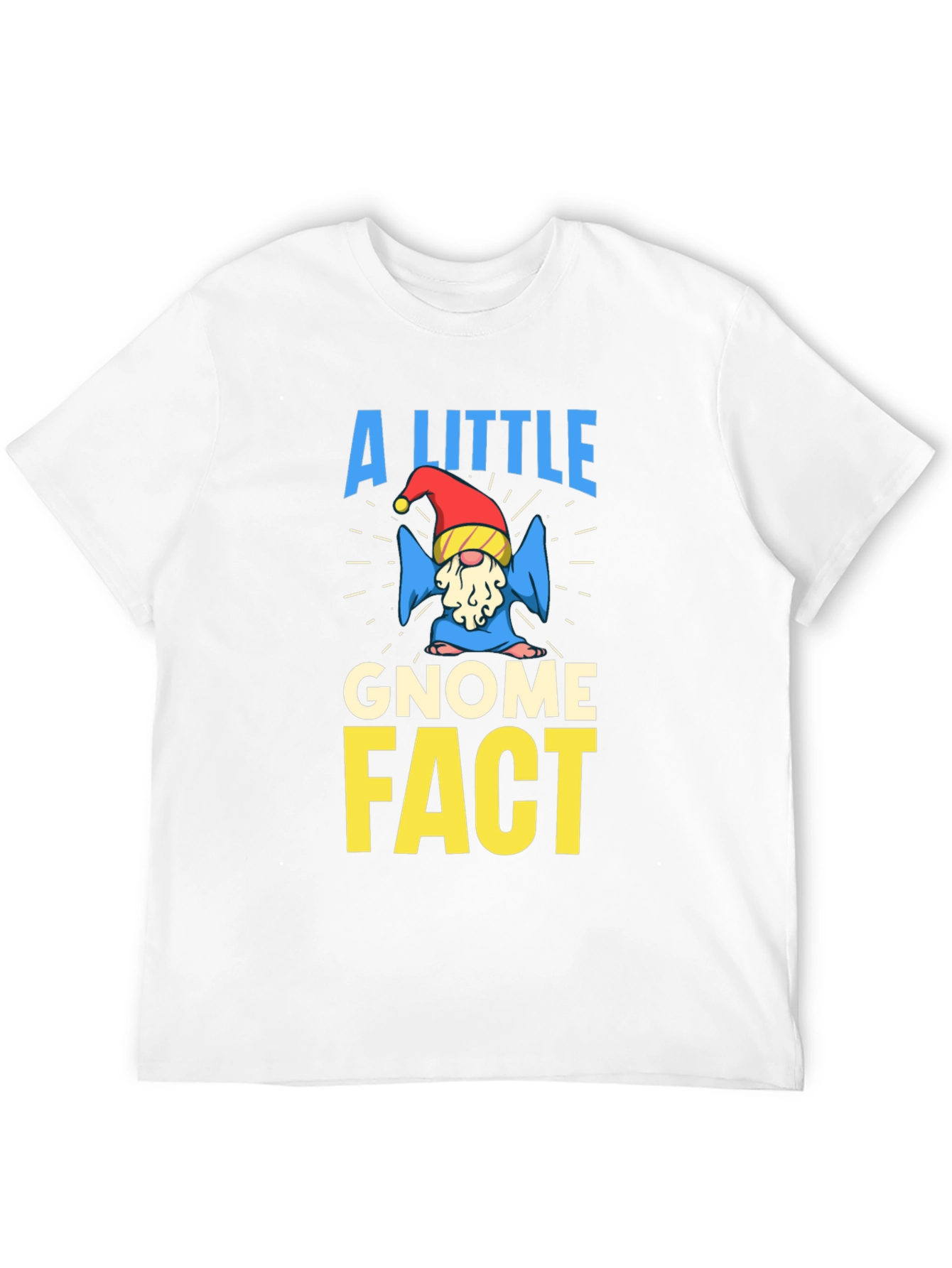 A Little Gnome Fact Novelty Graphic Tee