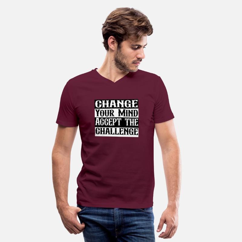 CHANGE YOUR MIND ACCEPT THE CHALLENGE