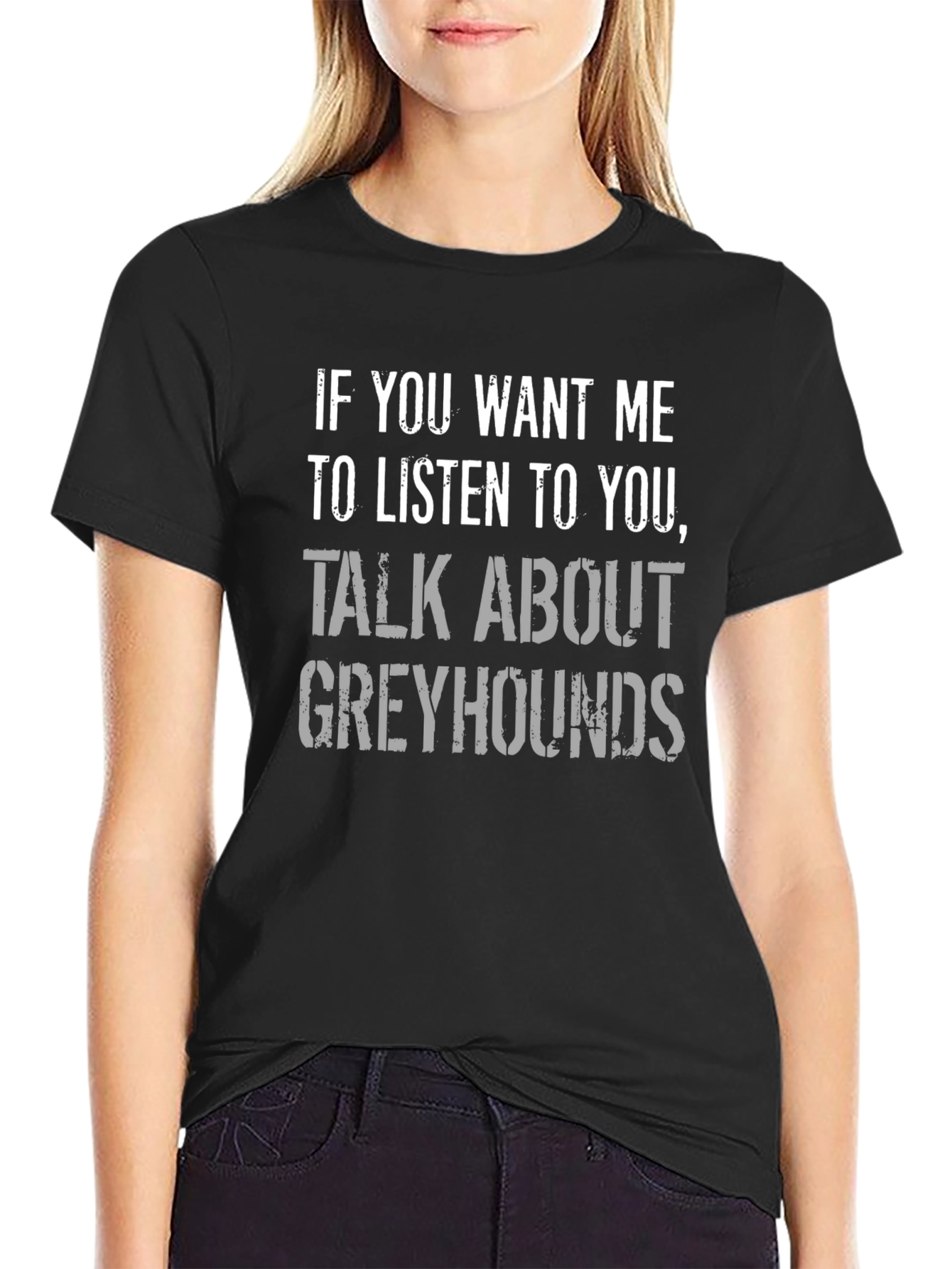 Greyhounds T-Shirt: Talk About Greyhounds