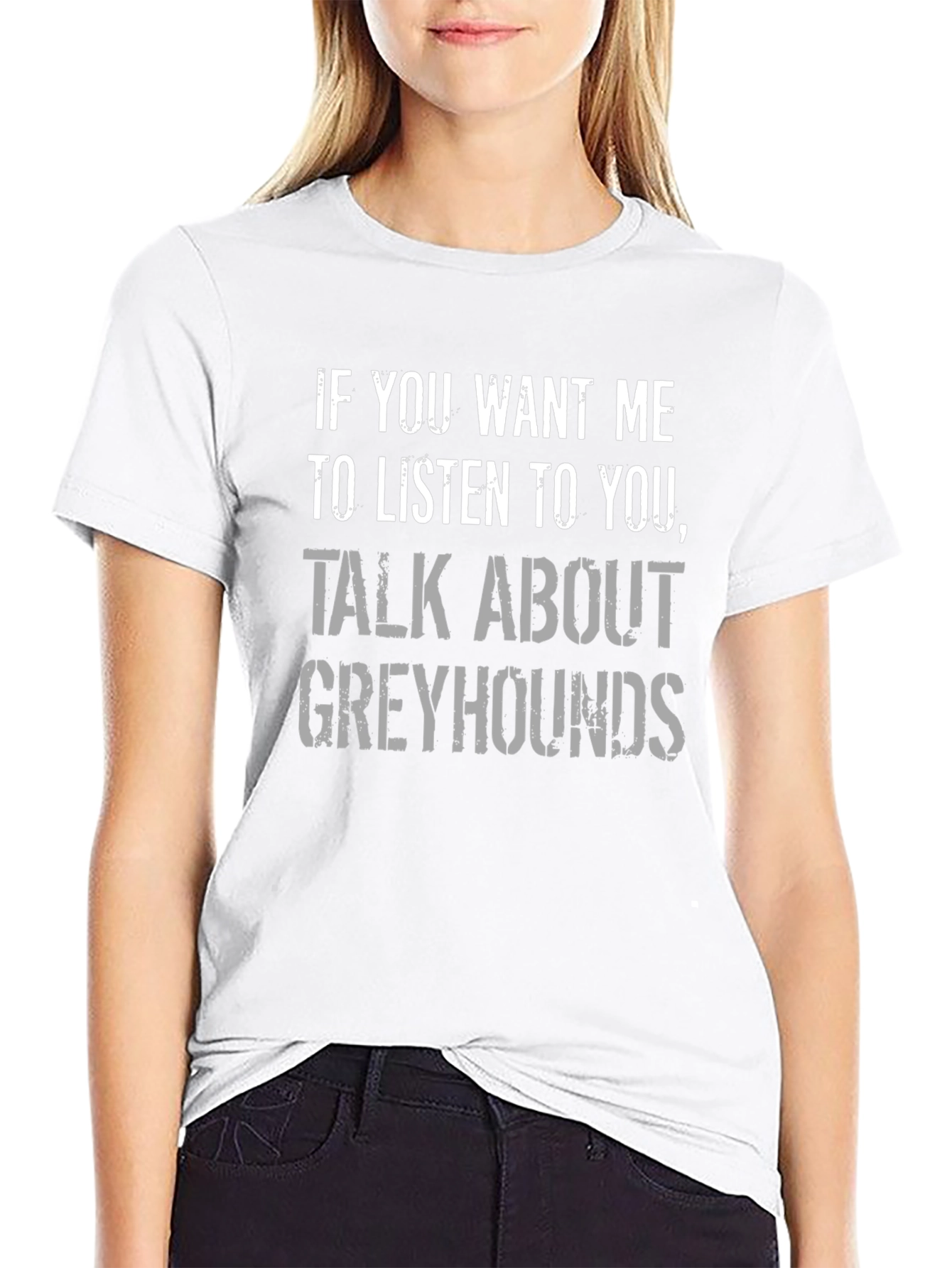 Greyhounds T-Shirt: Talk About Greyhounds