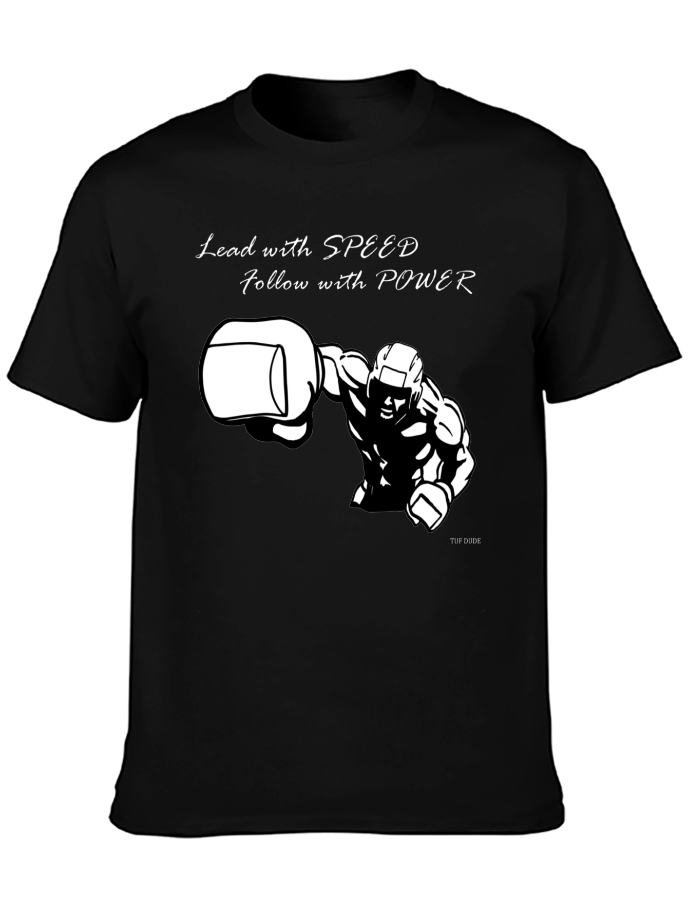 Mens Graphic T-Shirt: Lead with Speed Follow with Power