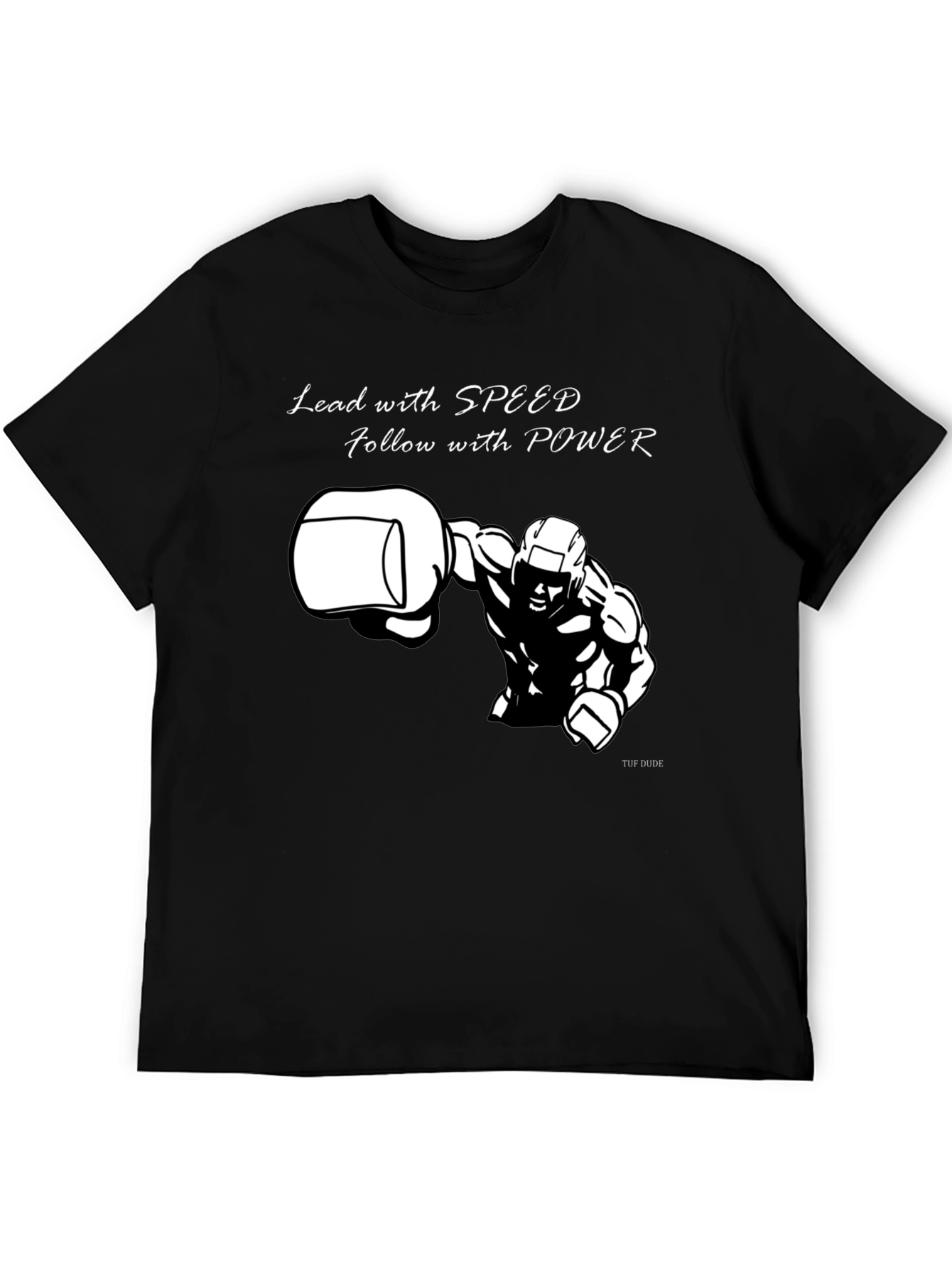 Mens Graphic T-Shirt: Lead with Speed Follow with Power