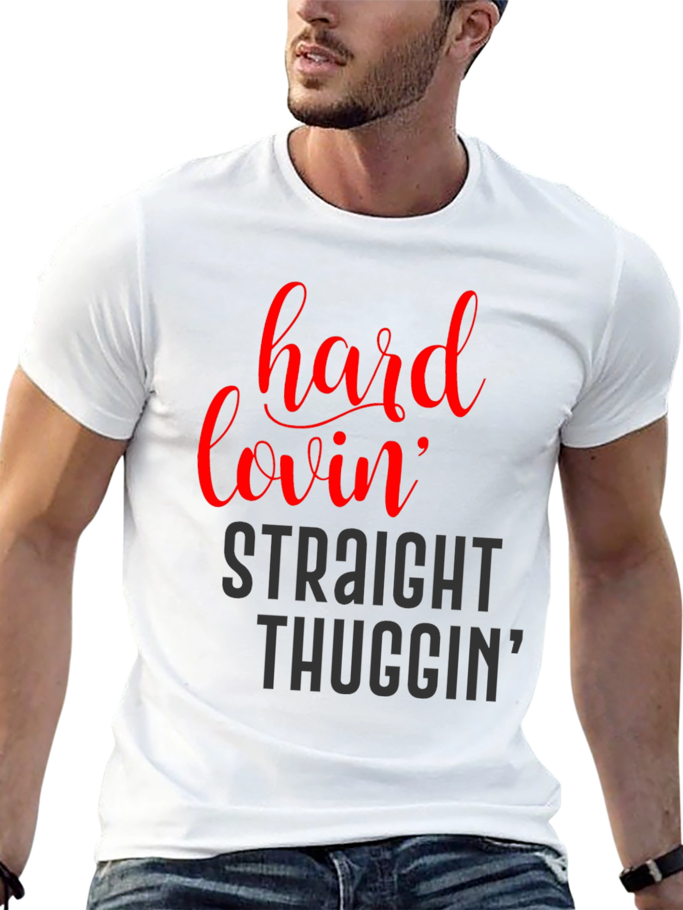 Hard Lovin Straight Thuggin Graphic T-Shirt
