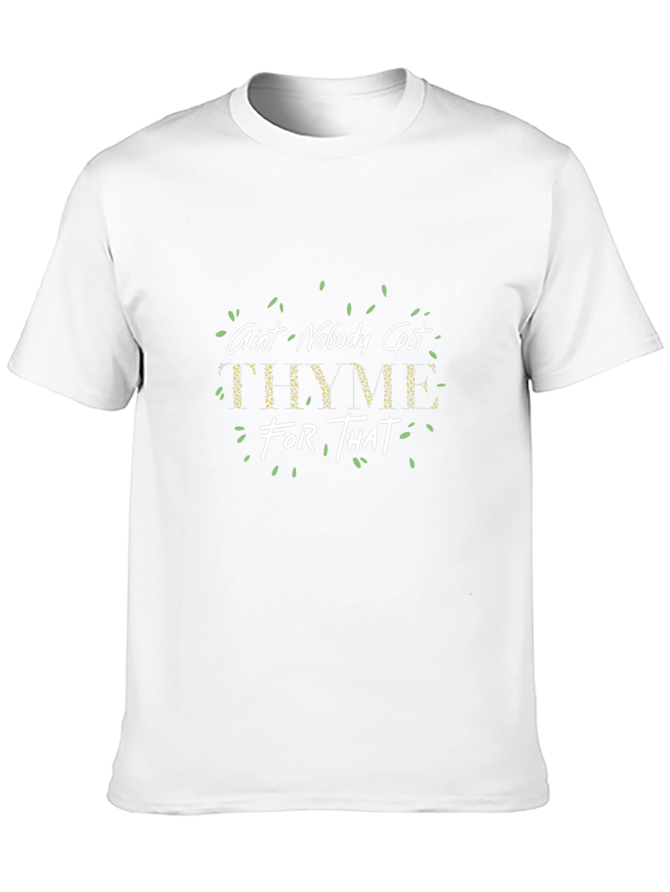 Aint Nobody Got Thyme For That Graphic Tee