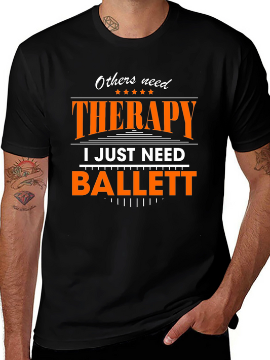 Ballet Therapy T-Shirt - Dancers Funny Tee
